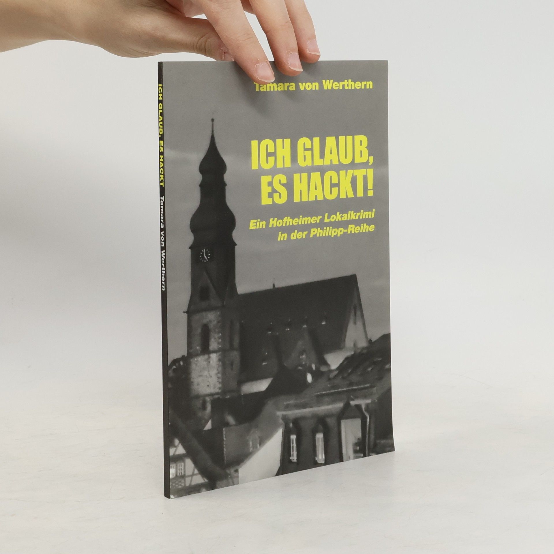 Tamara von Werthern Ich glaub, es hackt!