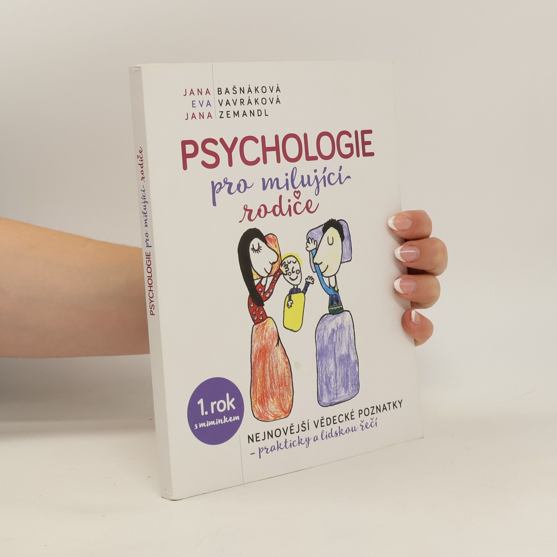 Jana Bašnáková Psychologie pro milující rodiče