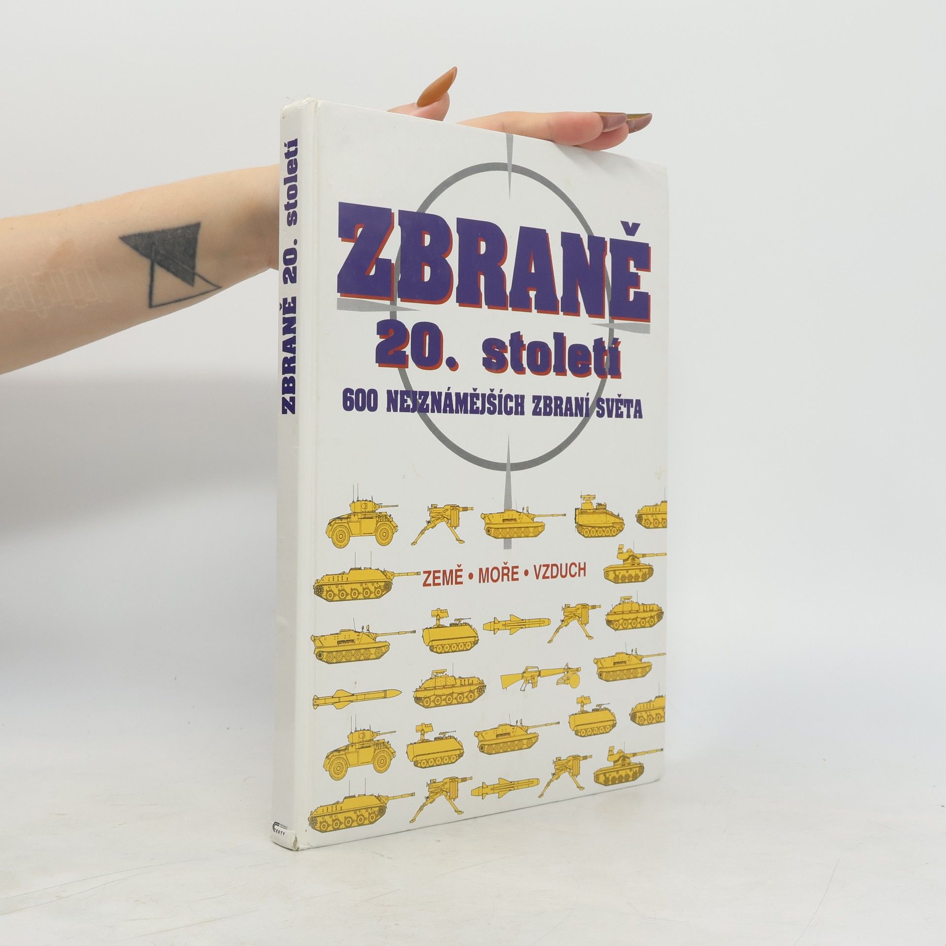 Zbraně 20. století : 600 nejznámějších zbraní světa