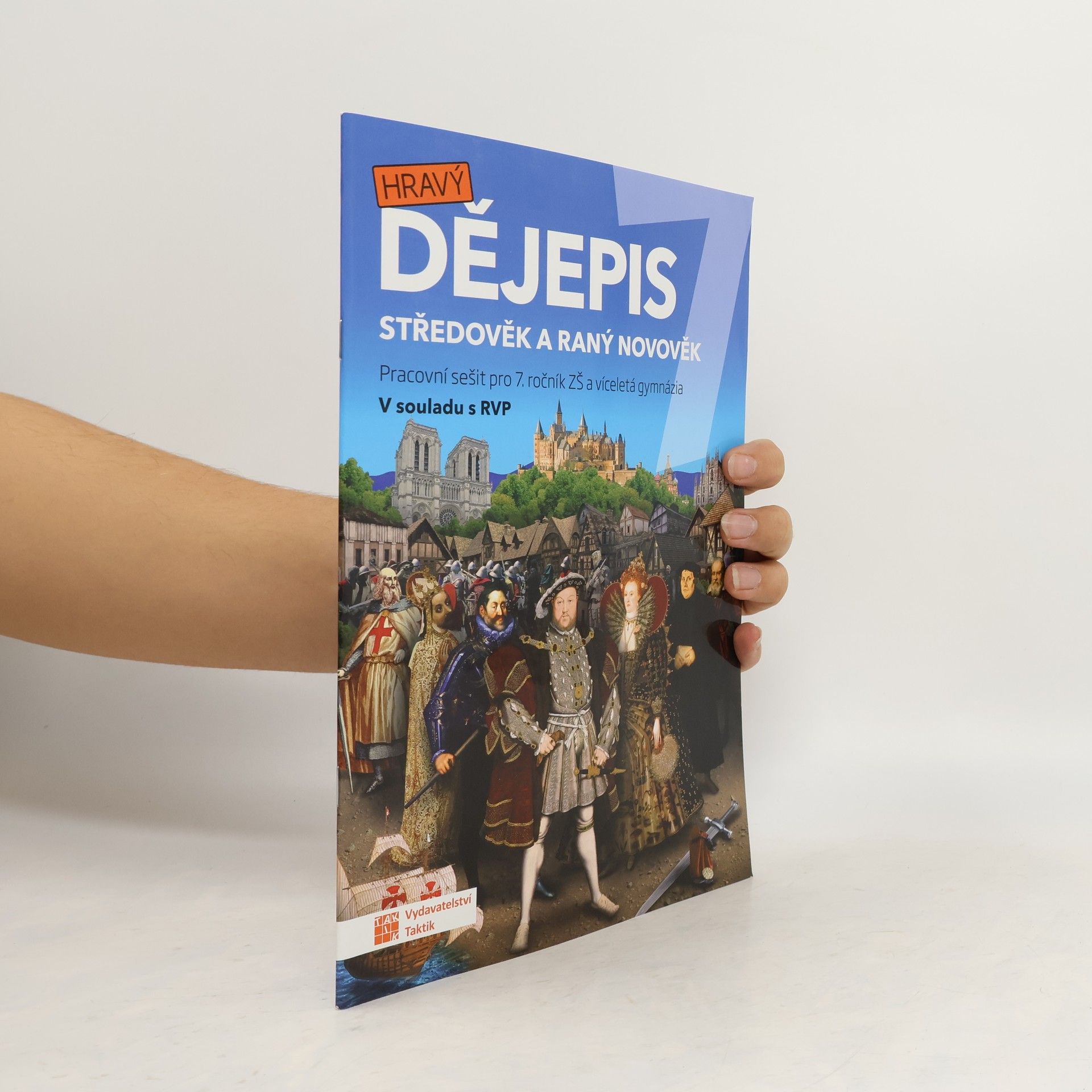 Petr Mácha Hravý dějepis 7. Středověk a raný novověk : pracovní sešit pro 7. ročník ZŠ a víceletá gymnázia
