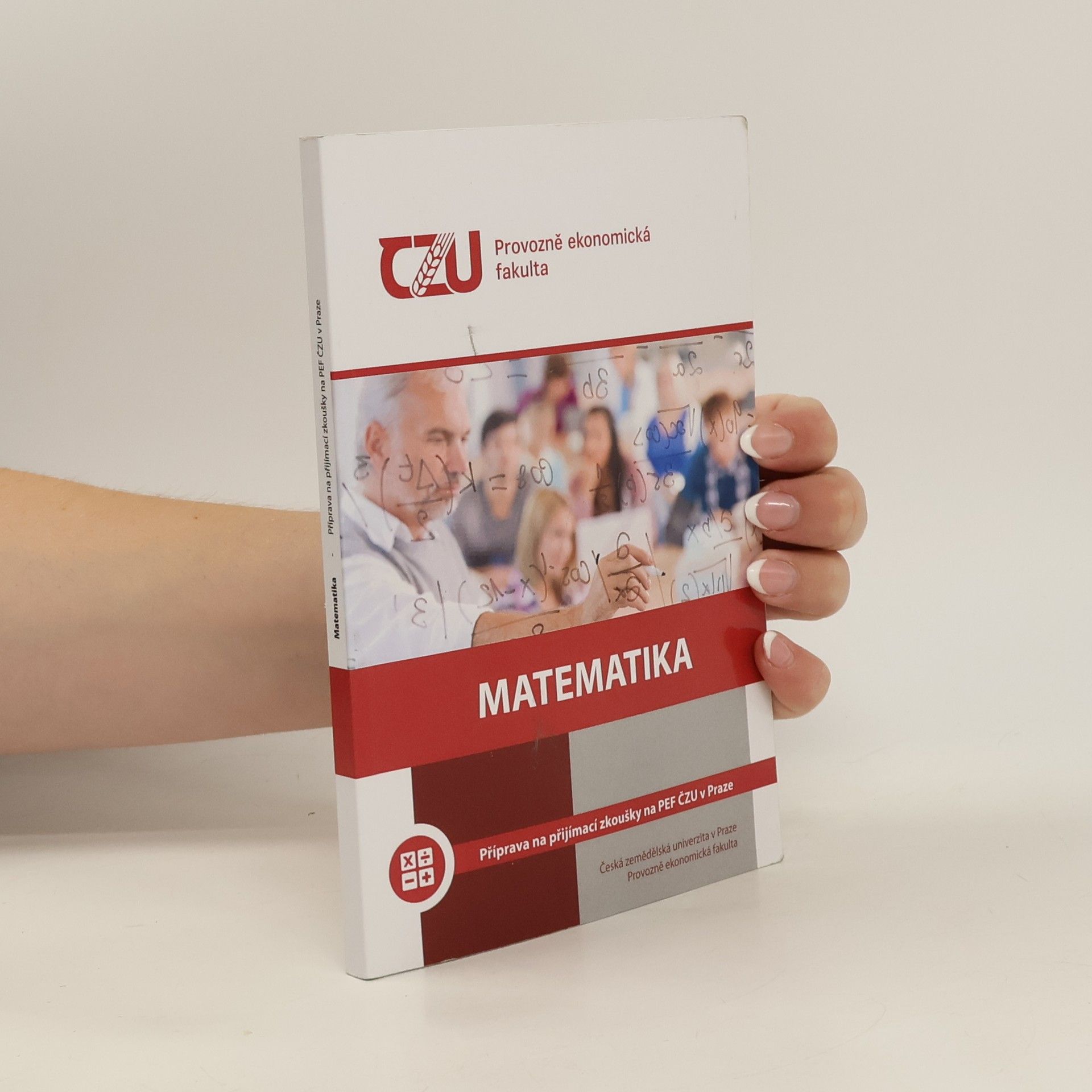 Pavla Šařecová Matematika. Příprava na přijímací zkoušky na PEF ČZU v Praze