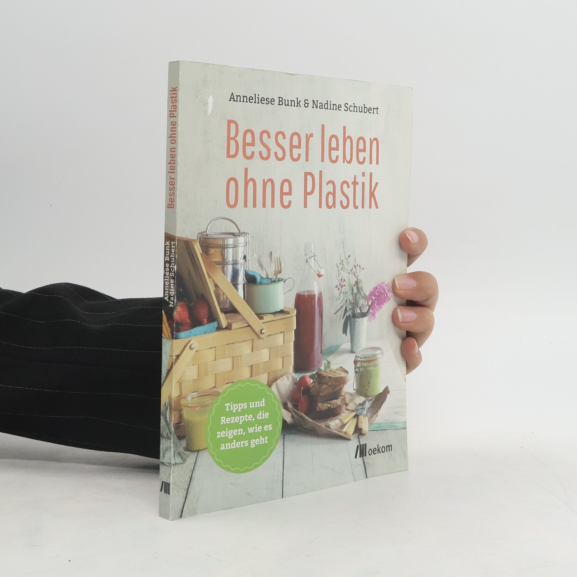 Anneliese Bunk Besser leben ohne Plastik