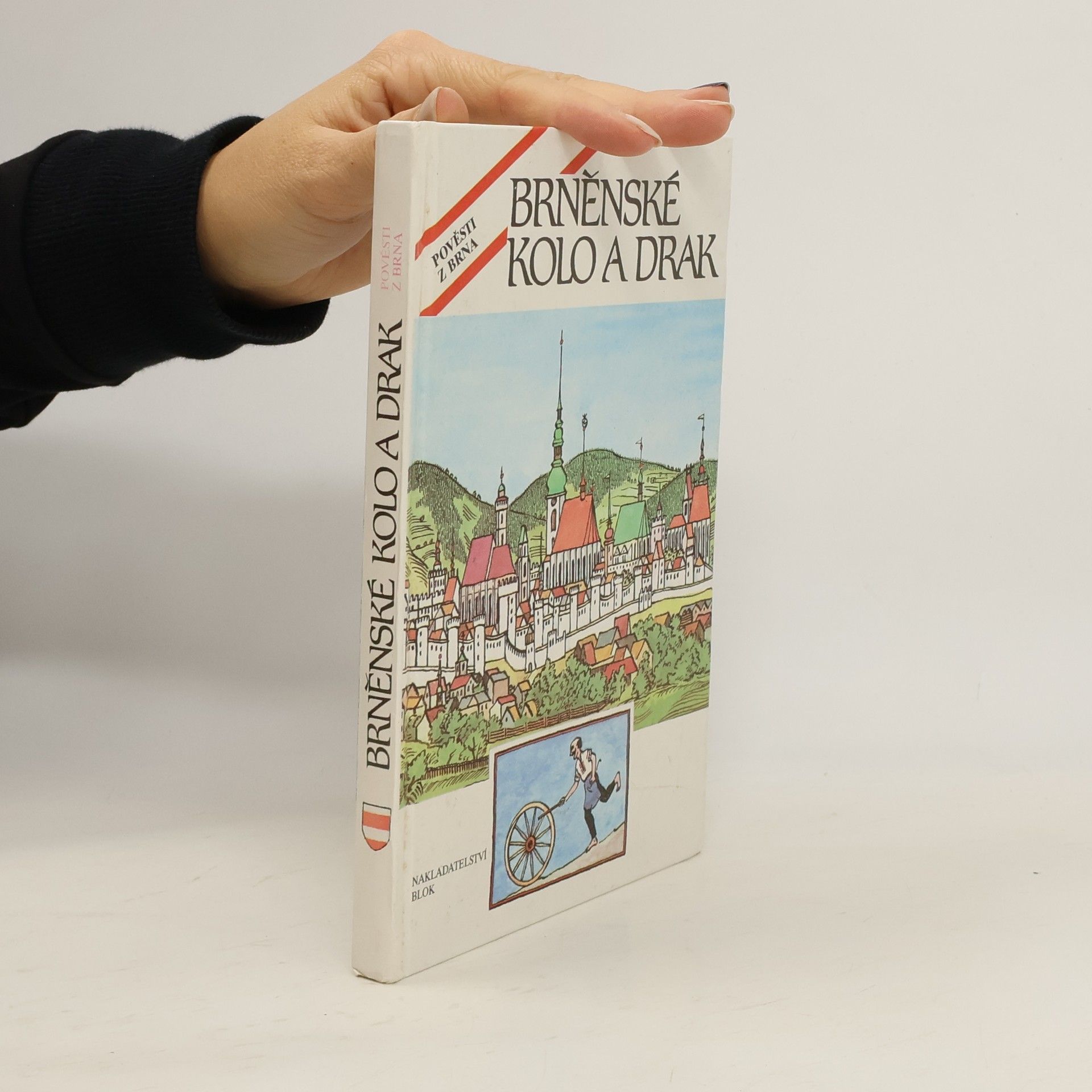 Marta Šrámková Brněnské kolo a drak. Pověsti z Brna