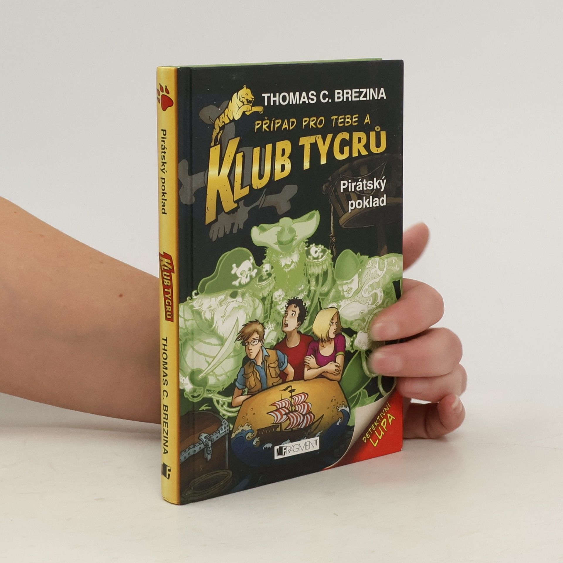 Thomas Brezina Případ pro tebe a Klub Tygrů. Pirátský poklad