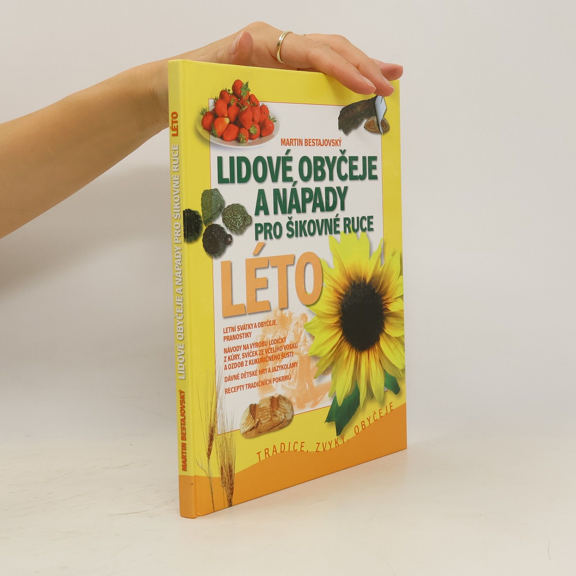 Martin Bestajovský Lidové obyčeje a nápady pro šikovné ruce. Léto