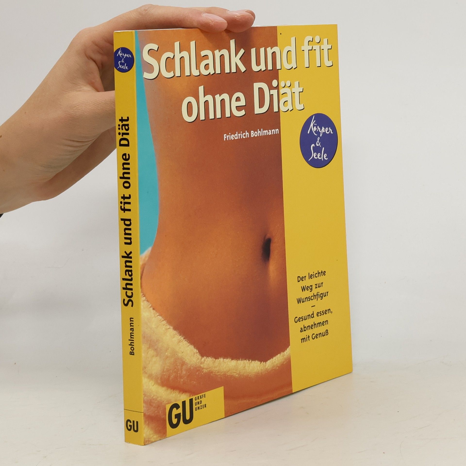 Friedrich Bohlmann Schlank und fit ohne Diät