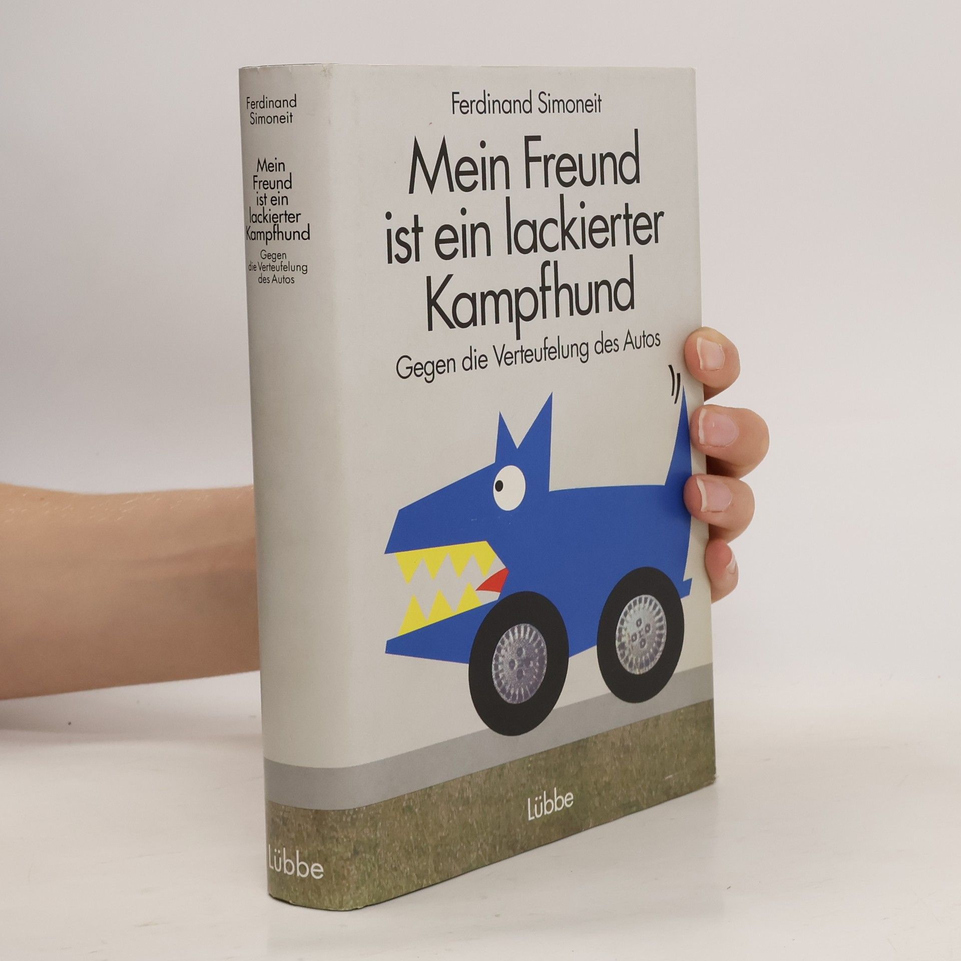 Ferdinand Simoneit Mein Freund ist ein lackierter Kampfhund