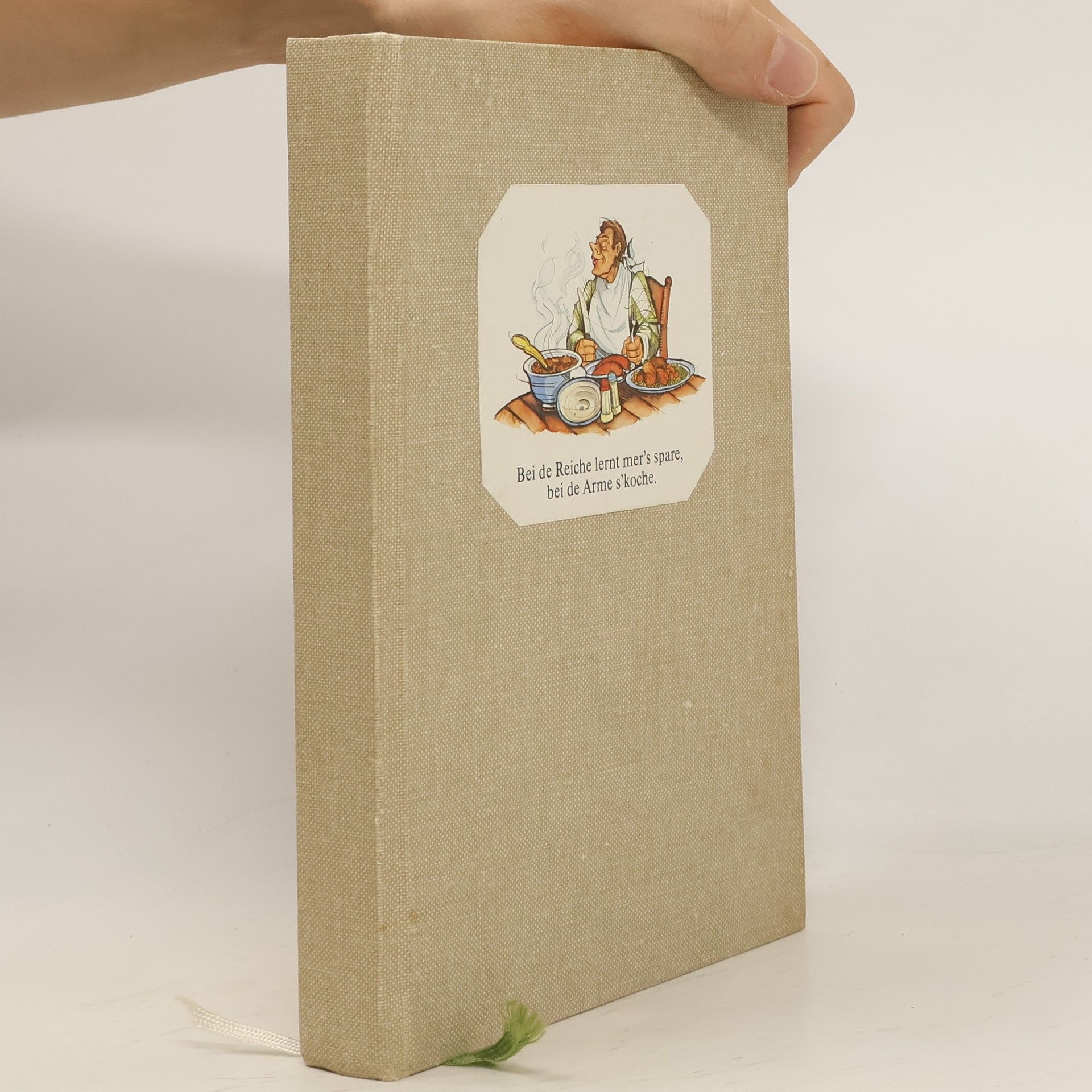 Collectif d'auteurs Bei de Reiche lernt mer´s spare, bei de Arme s´koche