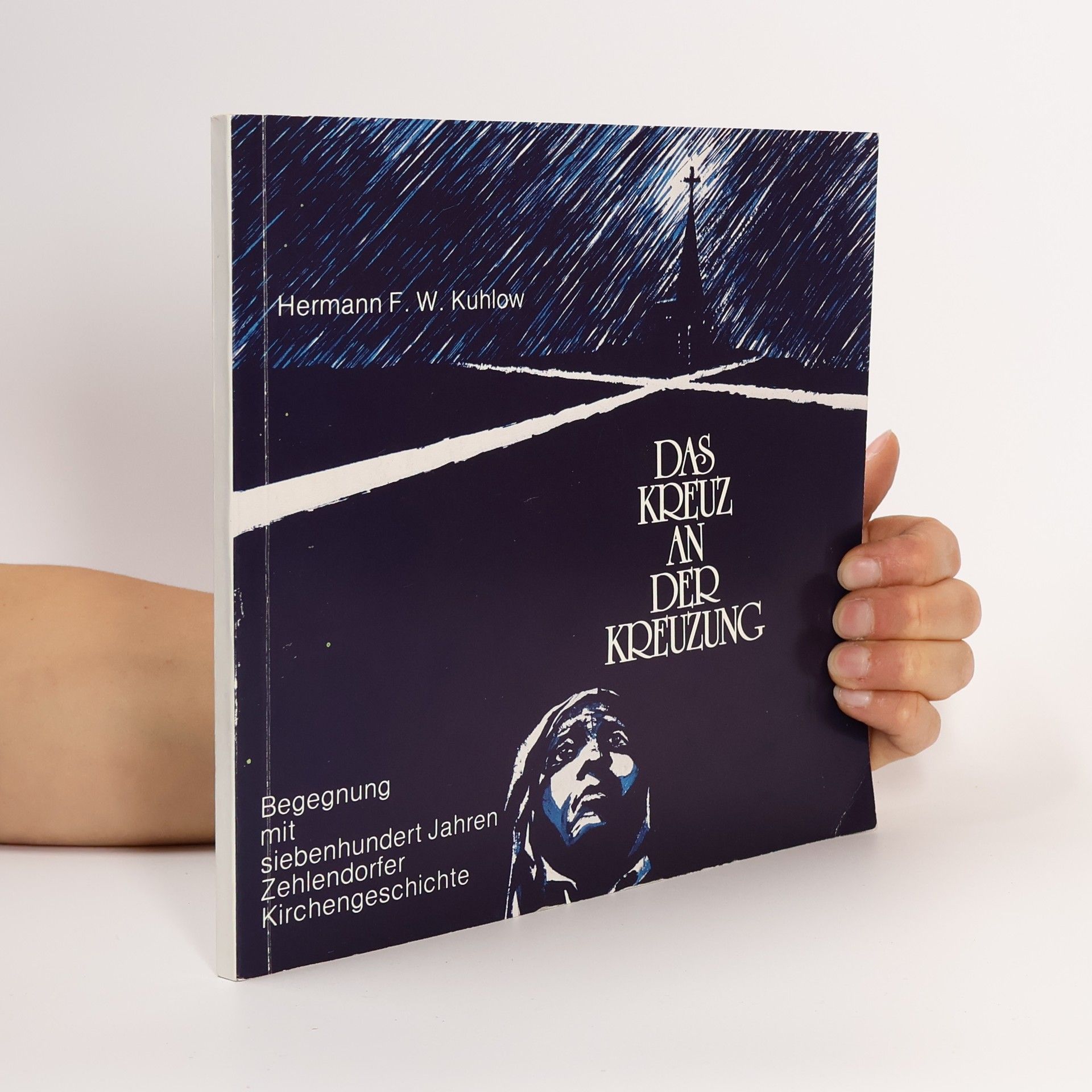 Hermann F. W. Kuhlow Das Kreuz an der Kreuzung