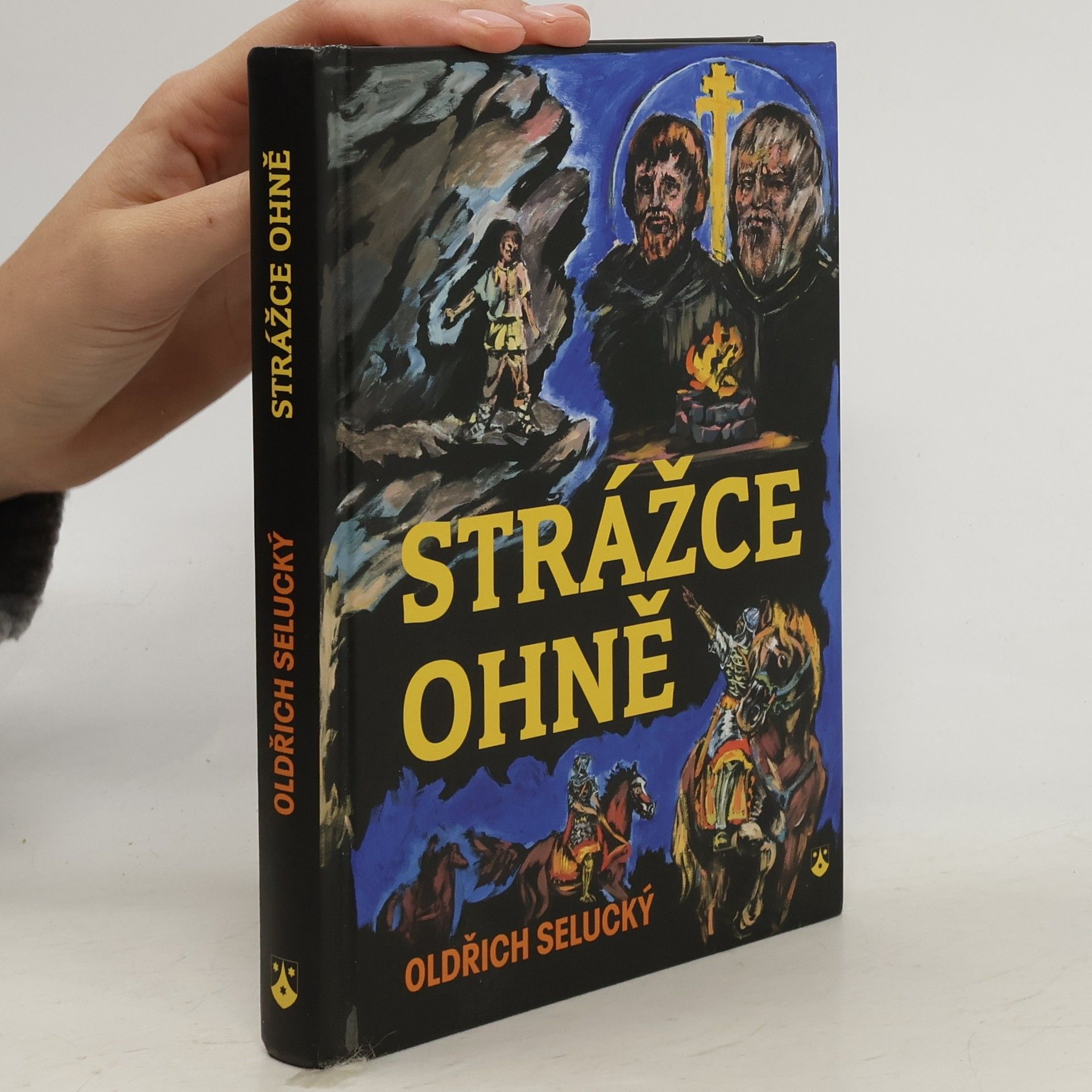 Oldřich Selucký Strážce ohně : dobrodružný příběh z doby Konstantina a Metoděje