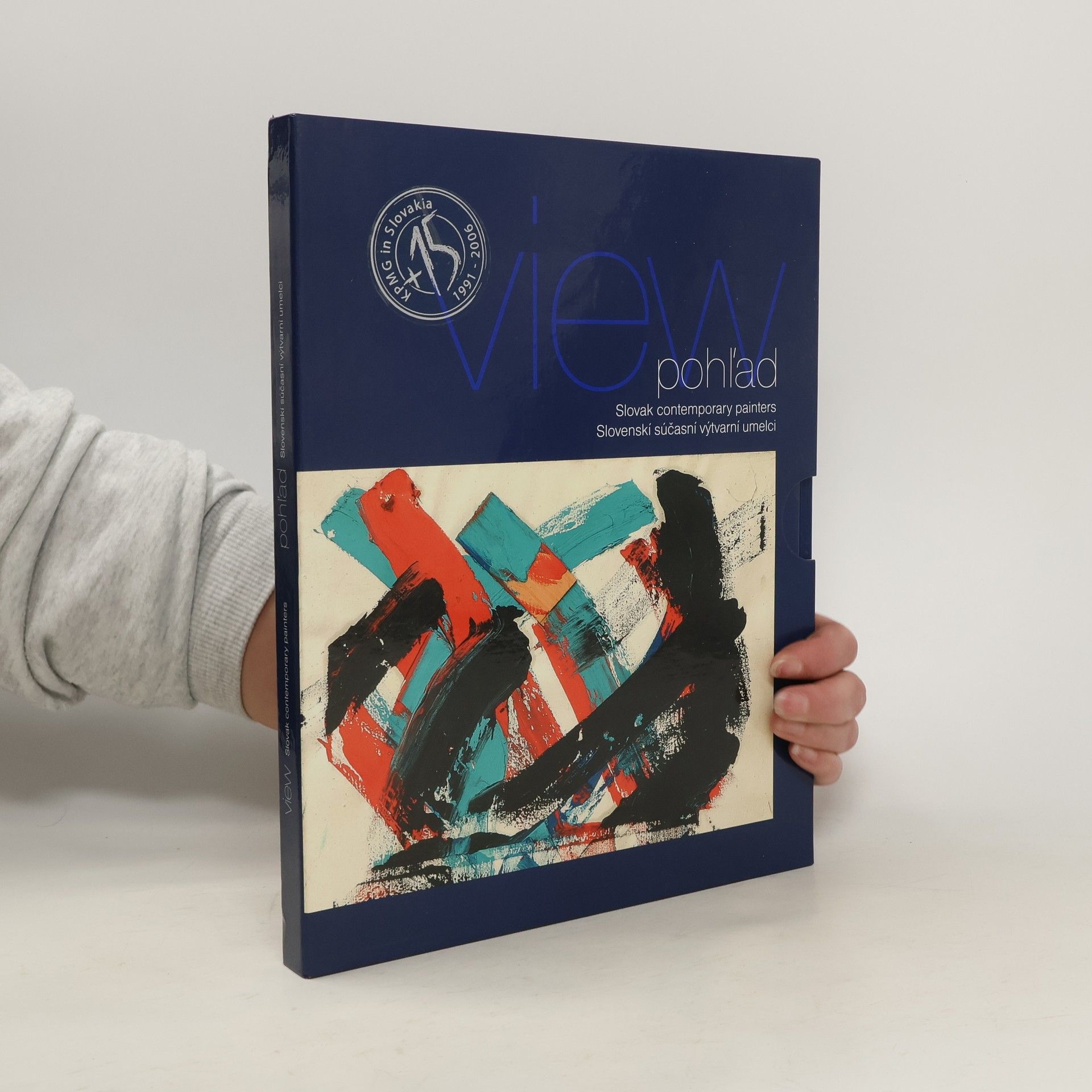 Kolektív autorov View. Slovak Contemporary Painters = Pohľad. Slovenskí súčasní výtvarní umelci