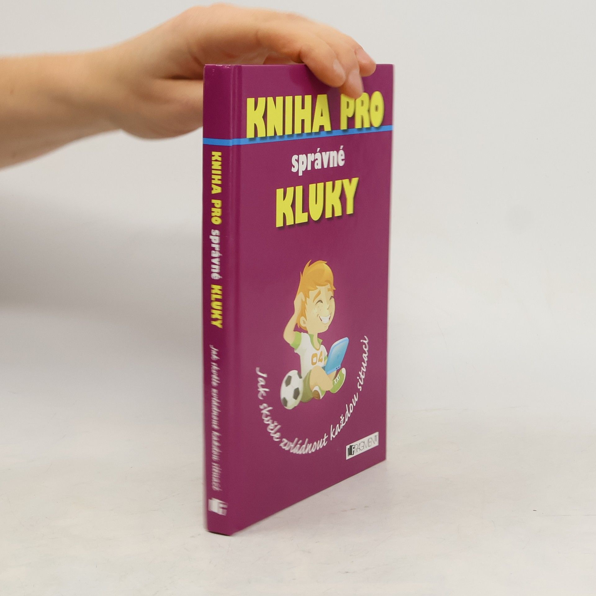 Marc-Oliver Martin Kniha pro správné kluky- Jak skvěle zvládnout každou situaci