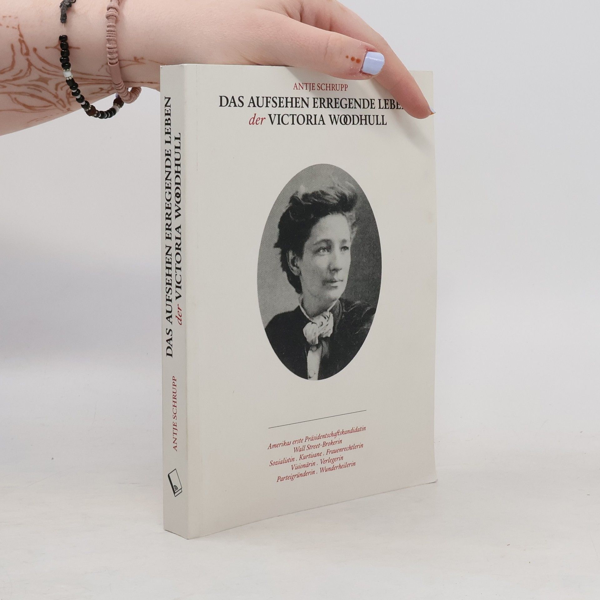 Das Aufsehen erregende Leben der Victoria Woodhull