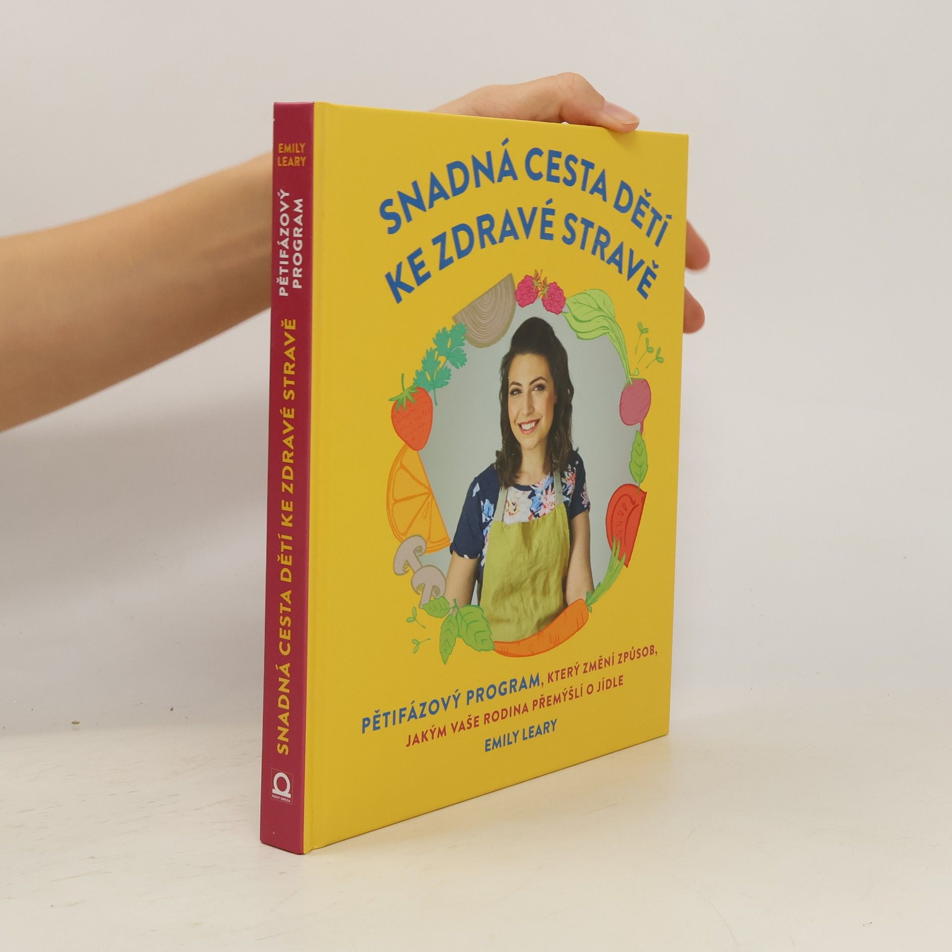 Emily Leary Snadná cesta dětí ke zdravé stravě