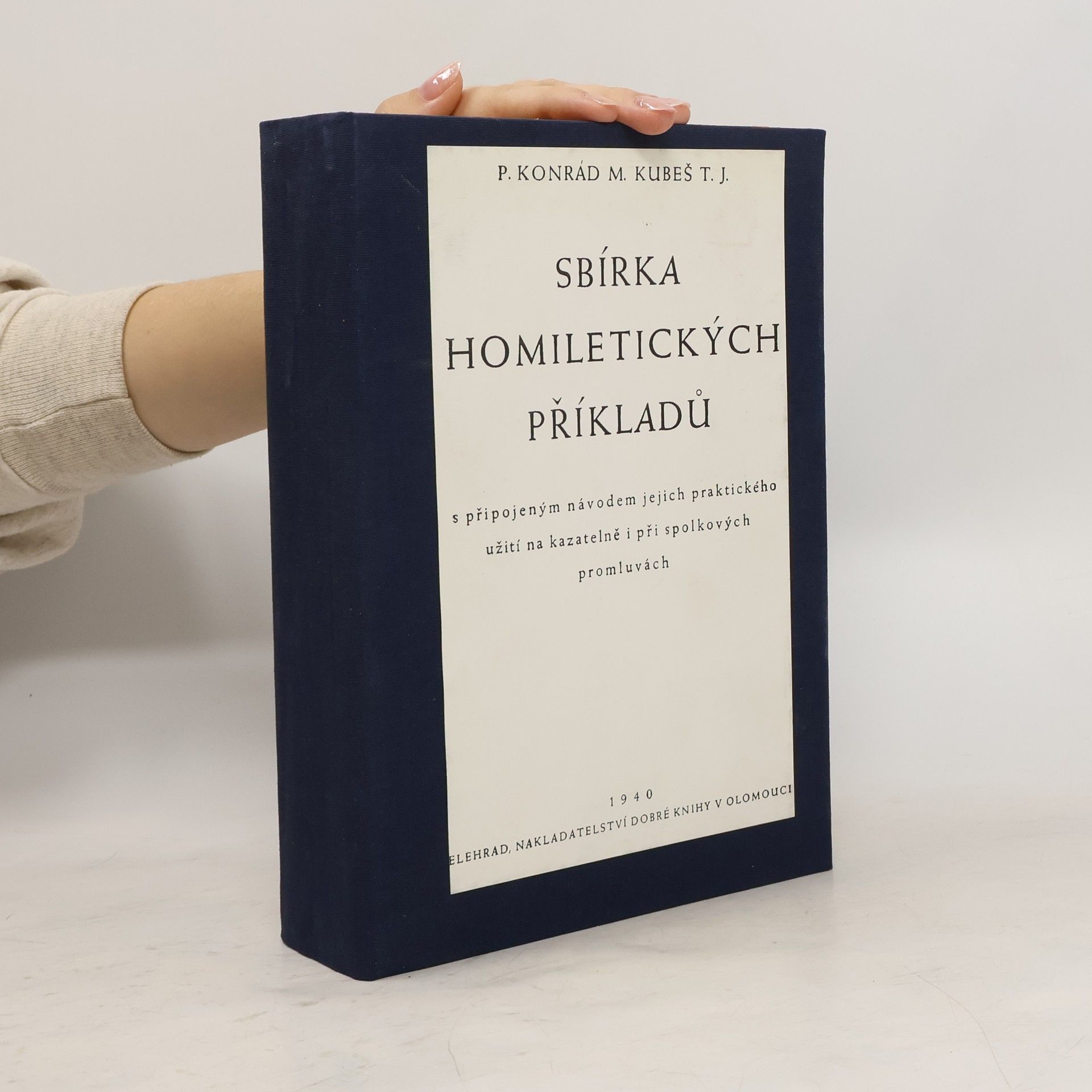 Sbírka homiletických příkladů s připojeným návodem jejich praktického užití na kazatelně i při spolkových promluvách. [I. díl. 1. část]