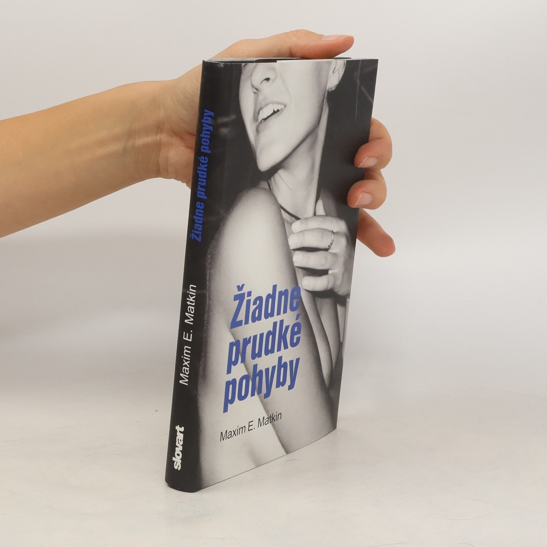 Žiadne prudké pohyby