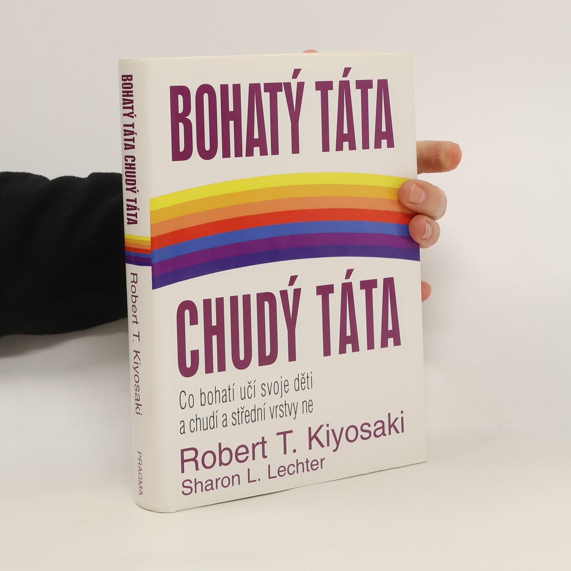Robert T. Kiyosaki Bohatý táta, chudý táta