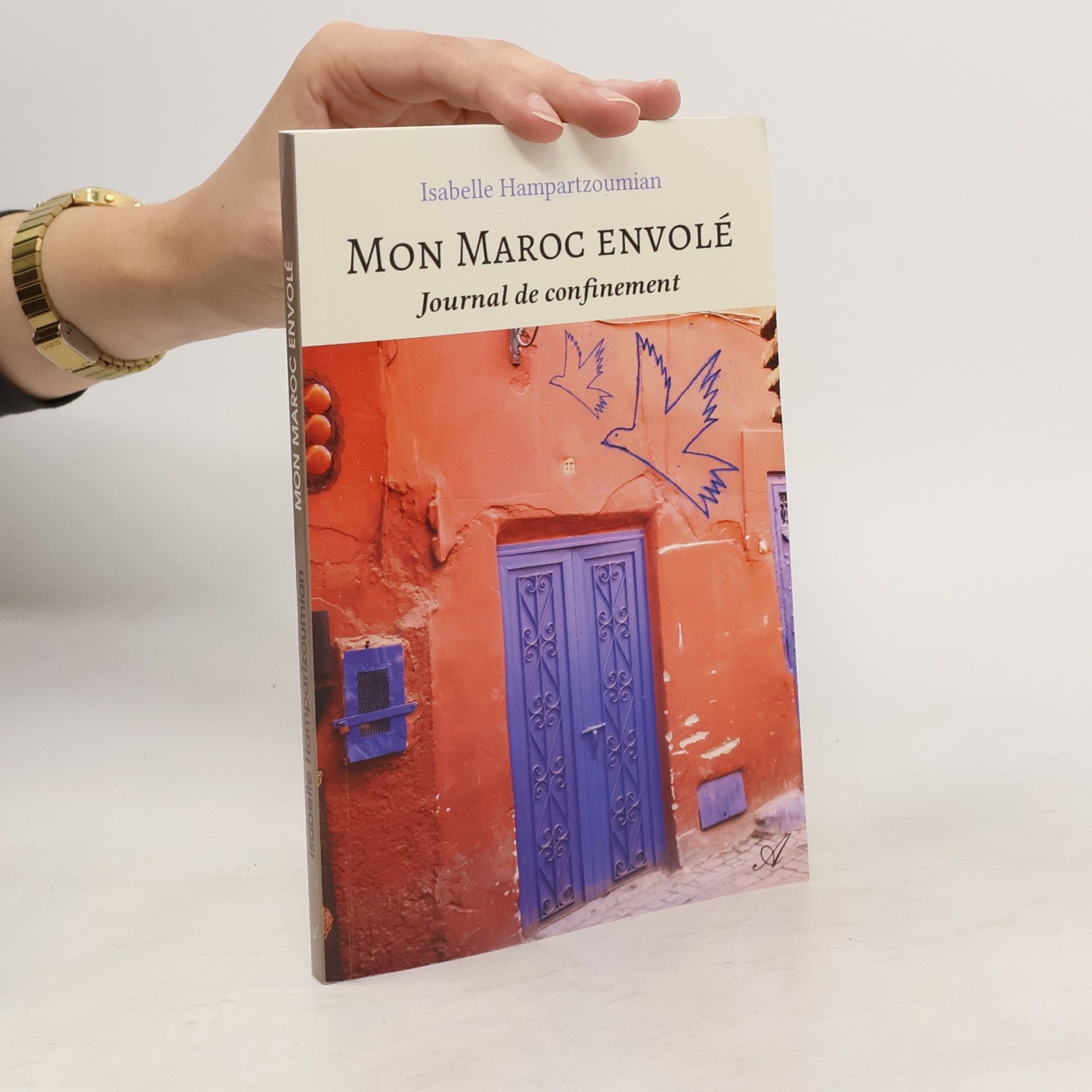 Isabelle Hampartzoumian Mon Maroc envolé