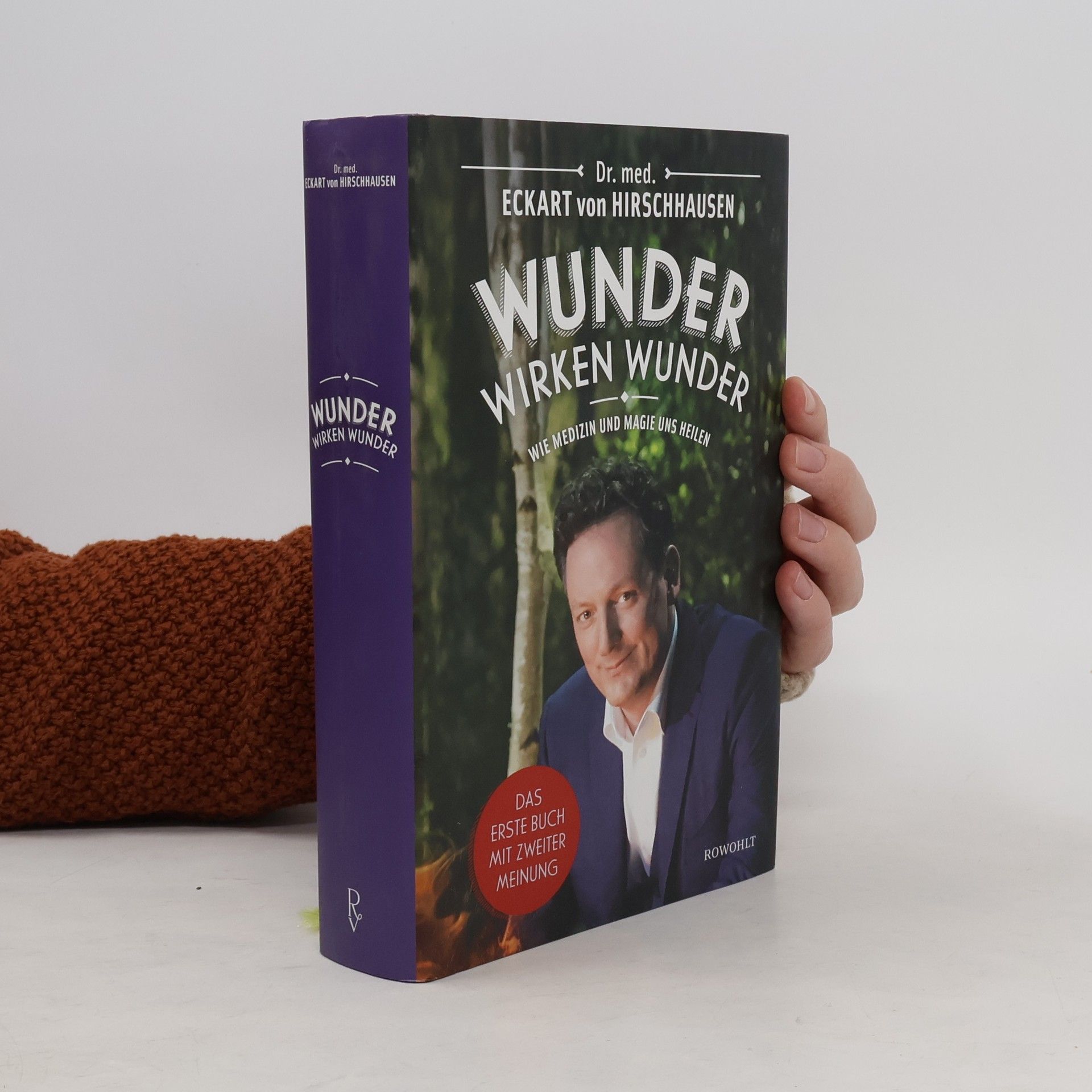 Eckart von Hirschhausen Wunder wirken Wunder: Wie Medizin und Magie uns heilen