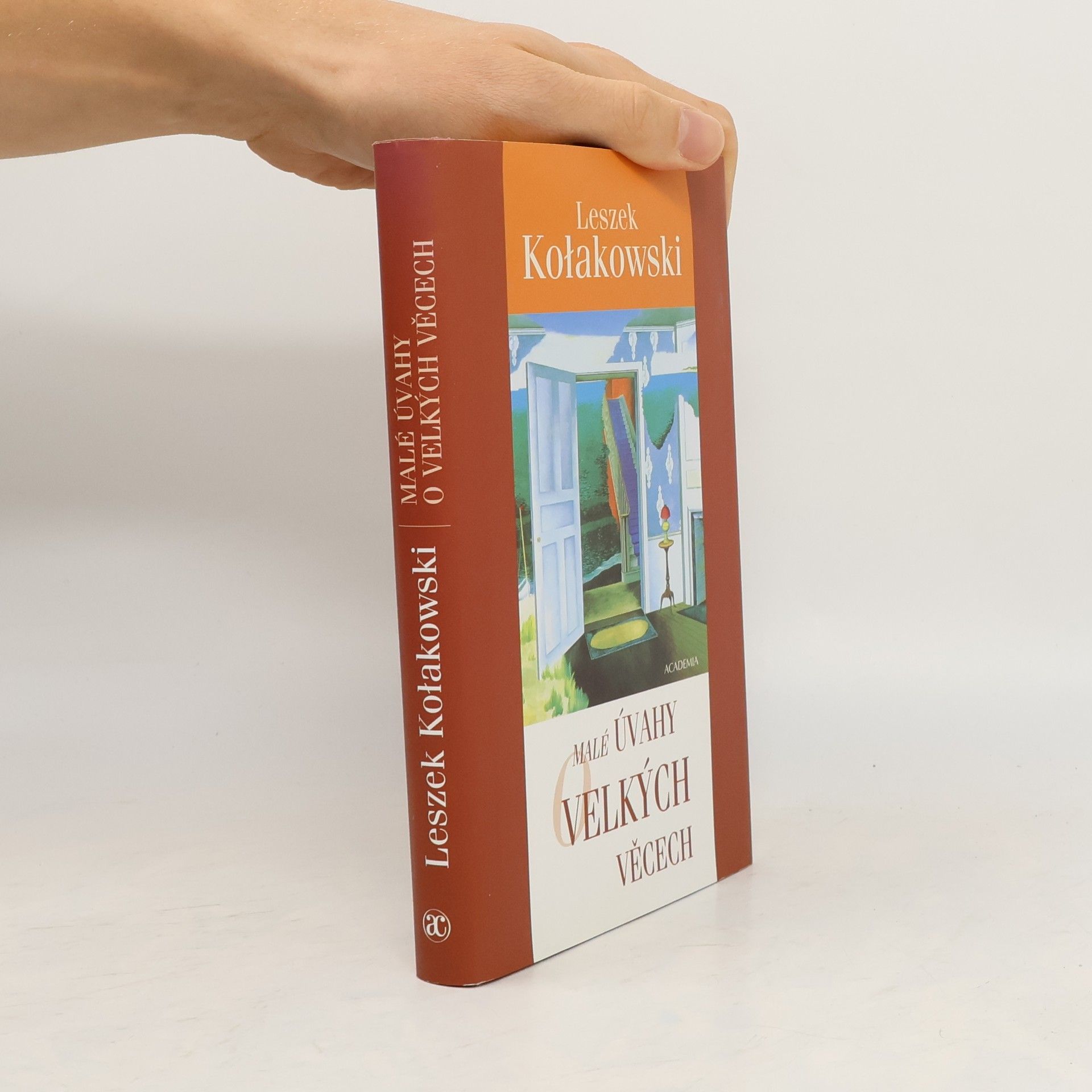 Leszek Kolakowski Malé úvahy o velkých věcech