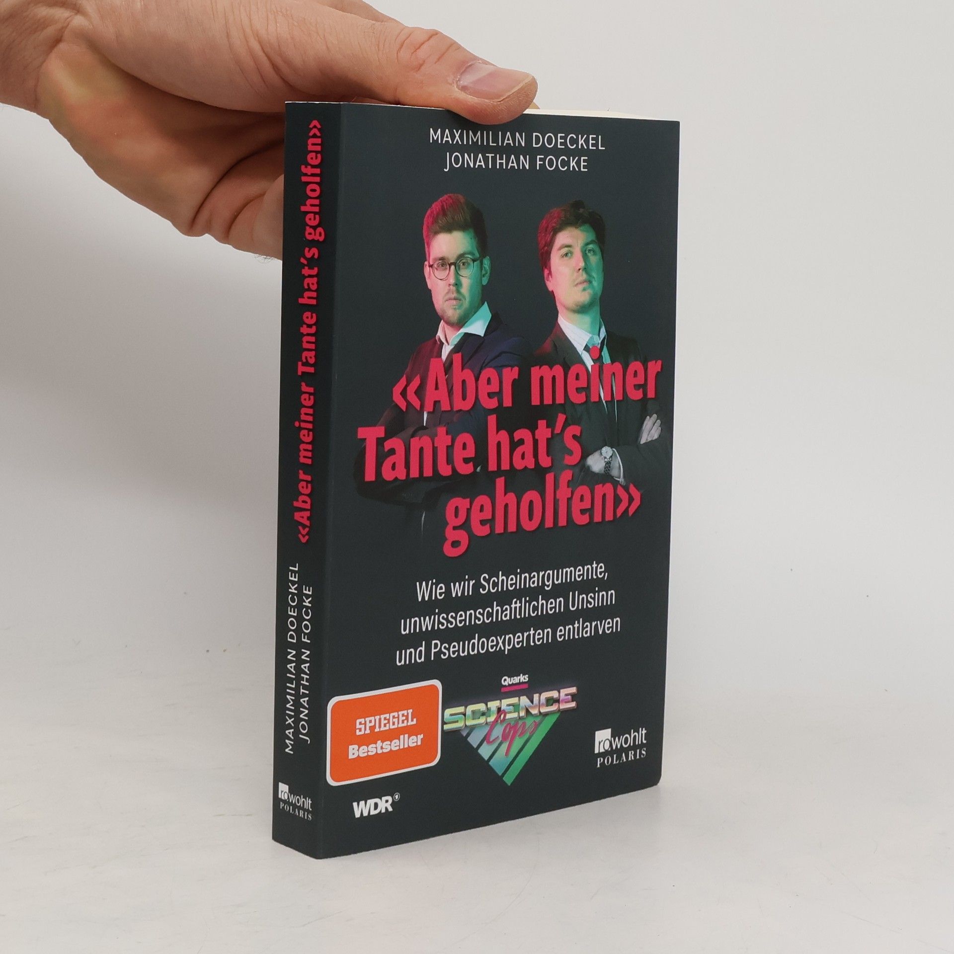 Maximilian Doeckel «Aber meiner Tante hat’s geholfen». Wie wir Scheinargumente, unwissenschaftlichen Unsinn und Pseudoexperten entlarven