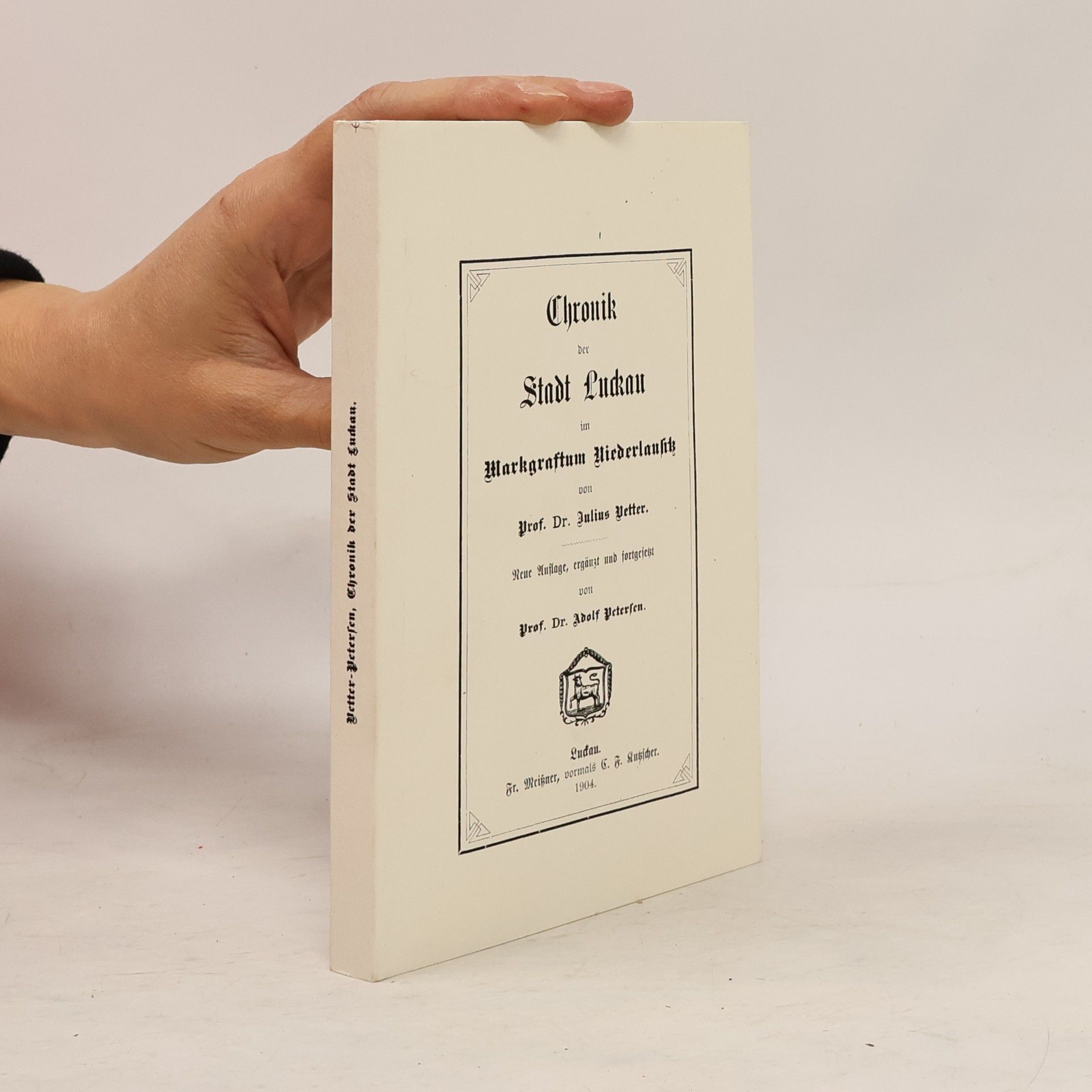 Julius Vetter Chronik der Stadt Luckau im Markgraftum Niederlausitz