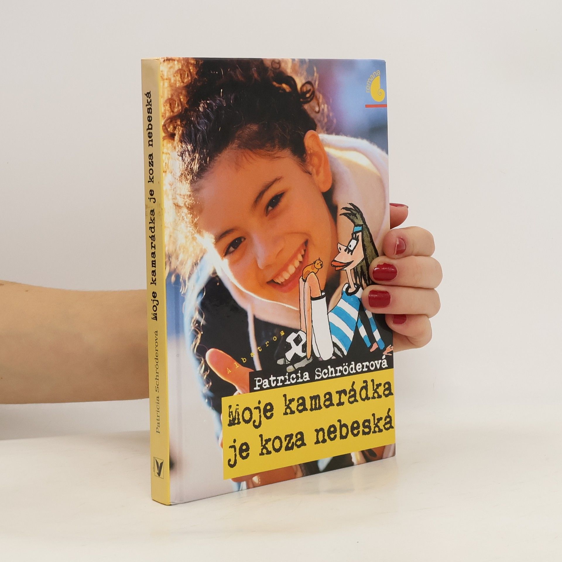 Patricia Schröder Moje kamarádka je koza nebeská