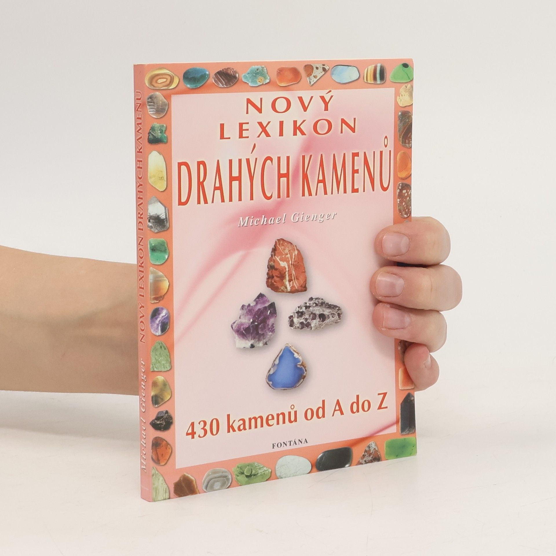 Michael Gienger Lexikon drahých kamenů : 430 kamenů od A-Z