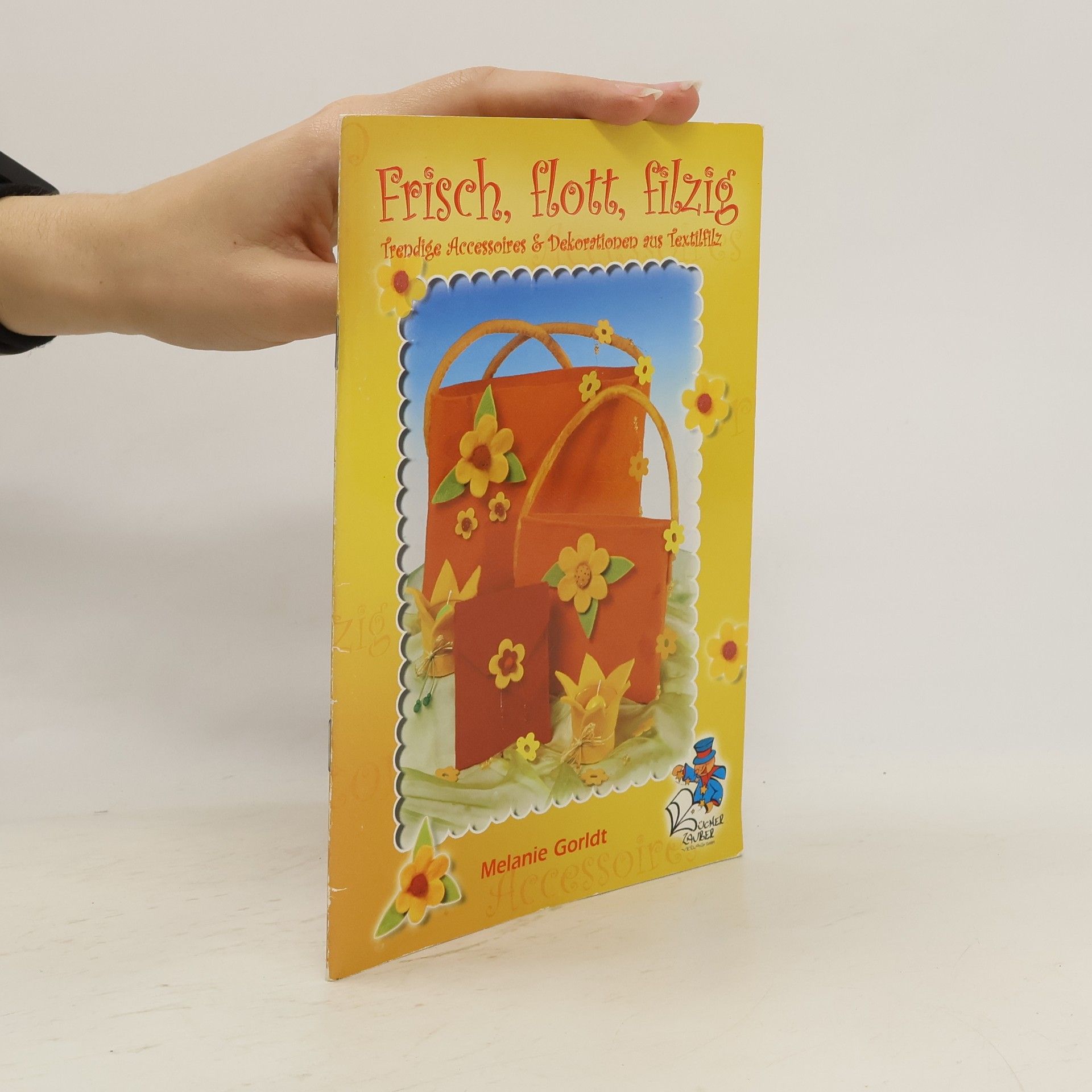 Melanie Gorldt Frisch, flott, filzig