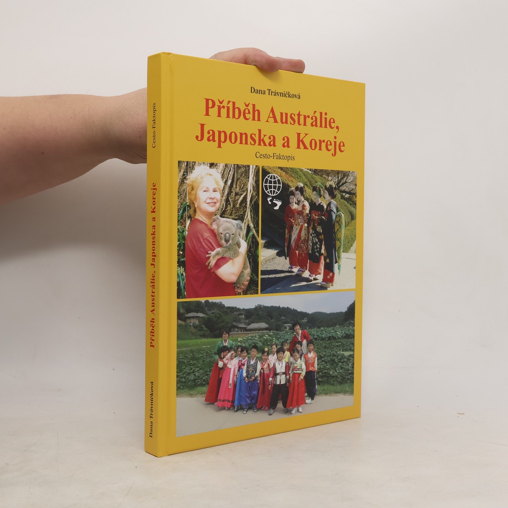Dana Trávníčková Příběh Austrálie, Japonska a Koreje: Cesto-faktopis