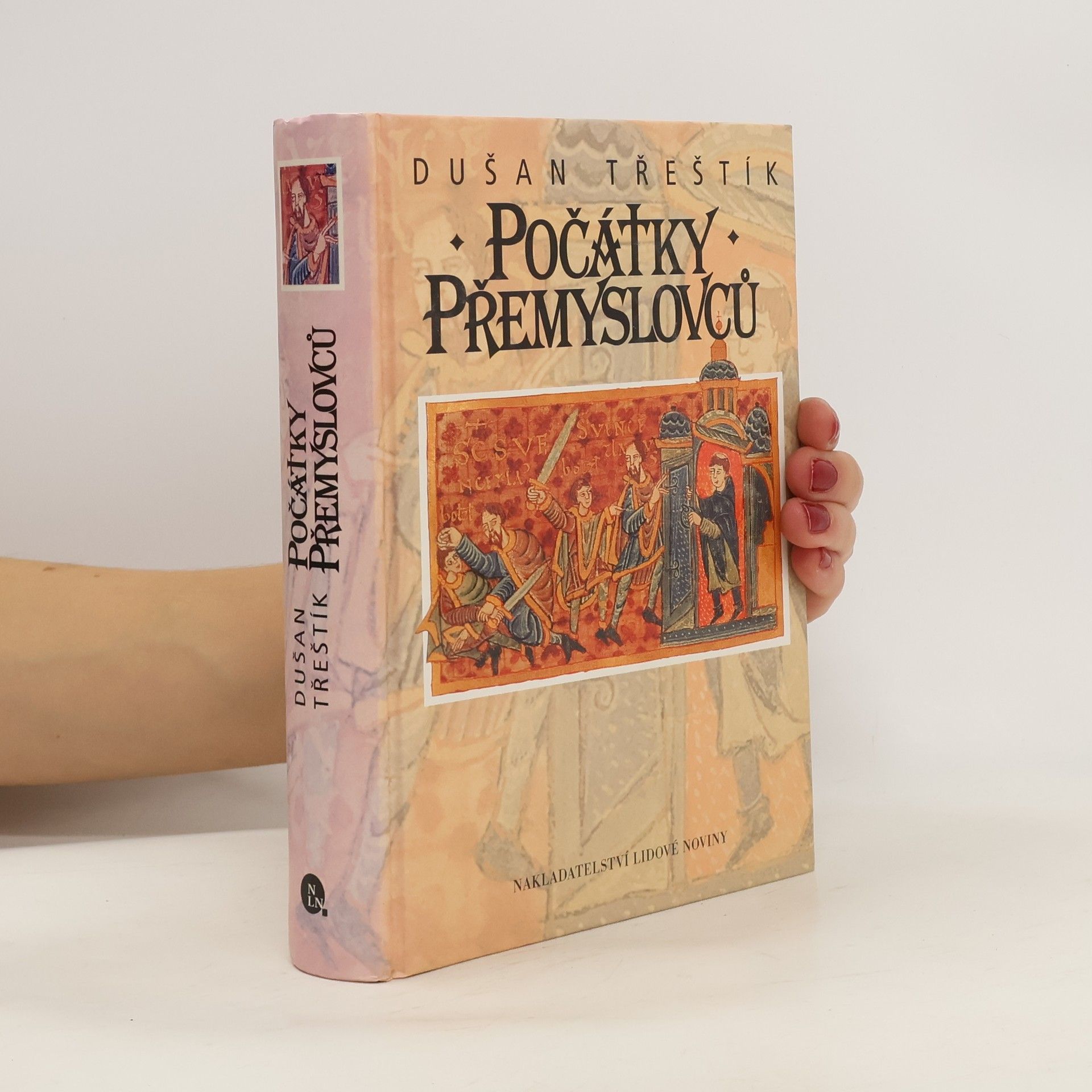 Dušan Třeštík Počátky Přemyslovců : vstup Čechů do dějin (530-935)