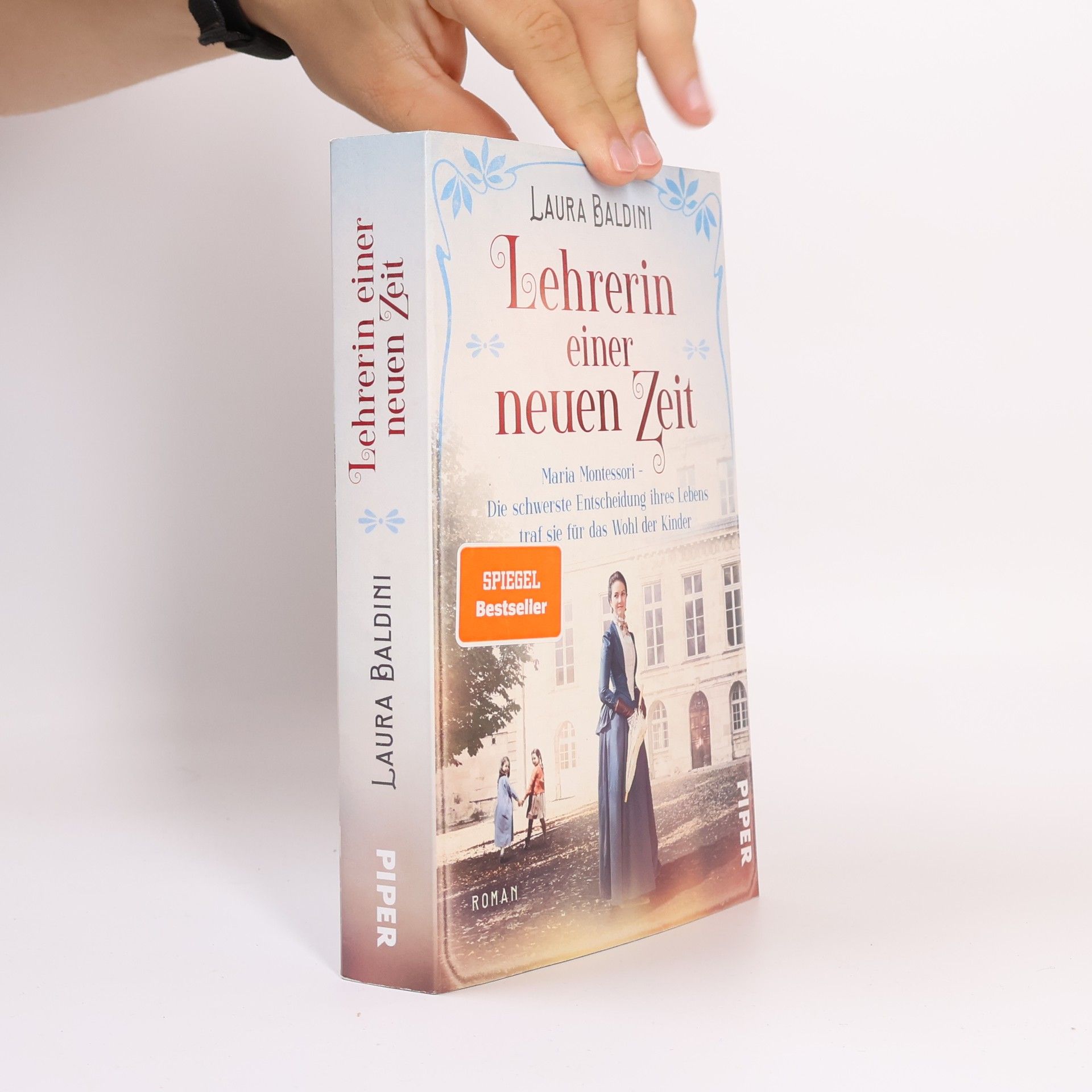 Laura Baldini Lehrerin einer neuen Zeit : Maria Montessori - die schwerste Entscheidung ihres Lebens traf sie für das Wohl der Kinder