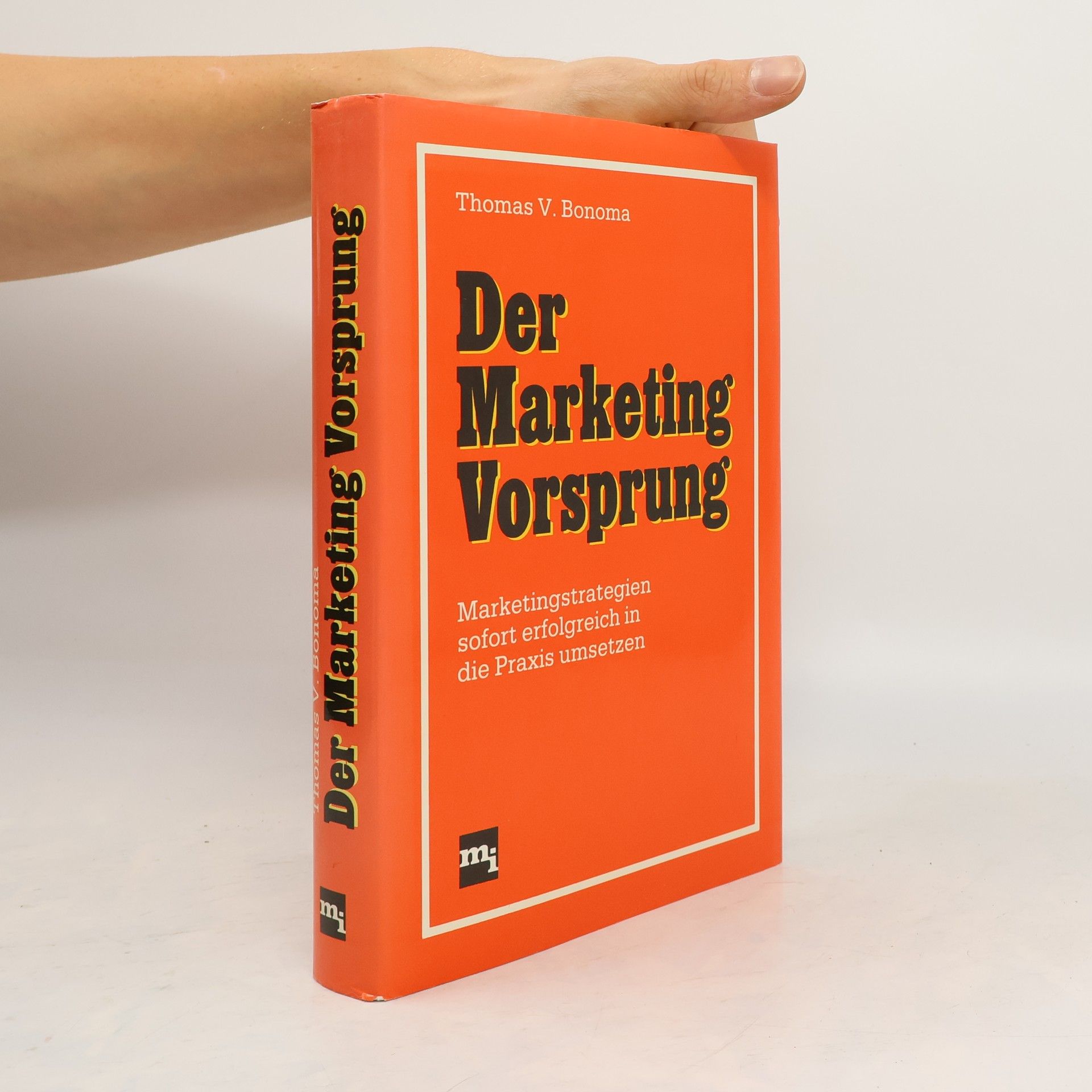 Thomas V. Bonoma Der Marketing-Vorsprung