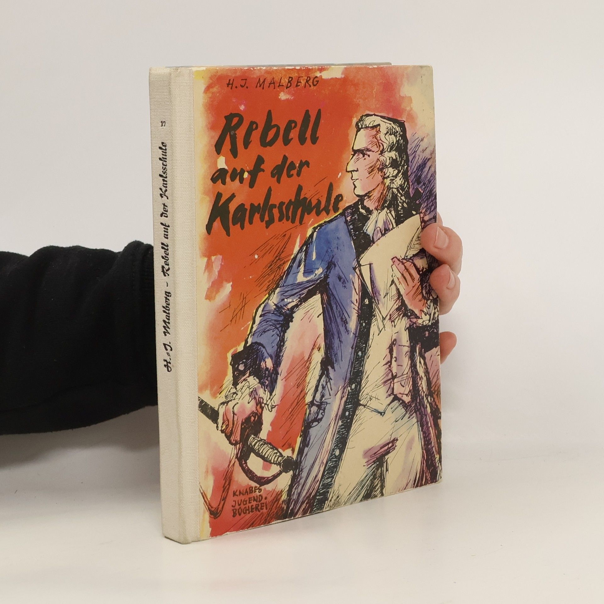 H. J. Malberg Rebell auf der Karlsschule