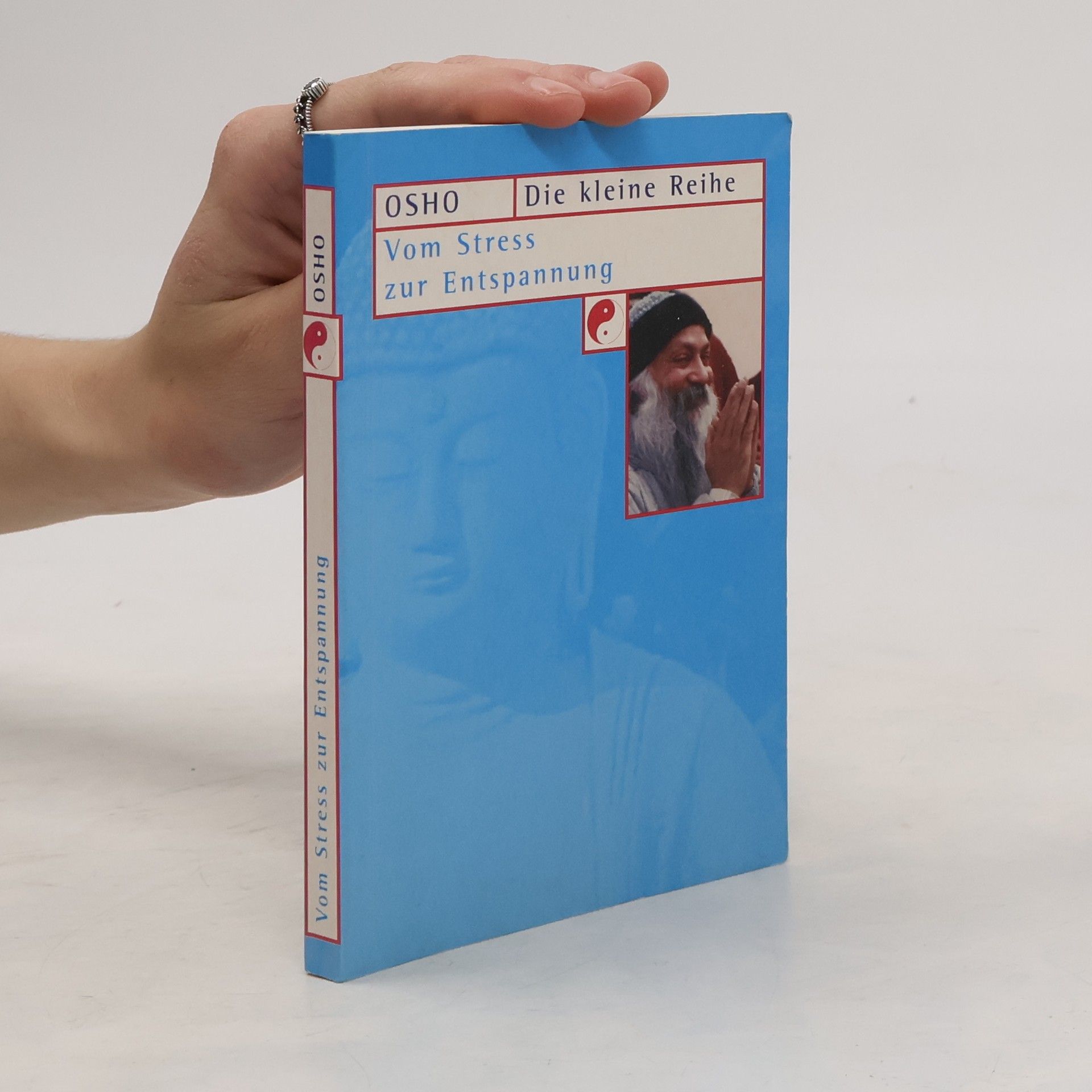 Osho Die kleine Reihe: Vom Stress zur Entspannung