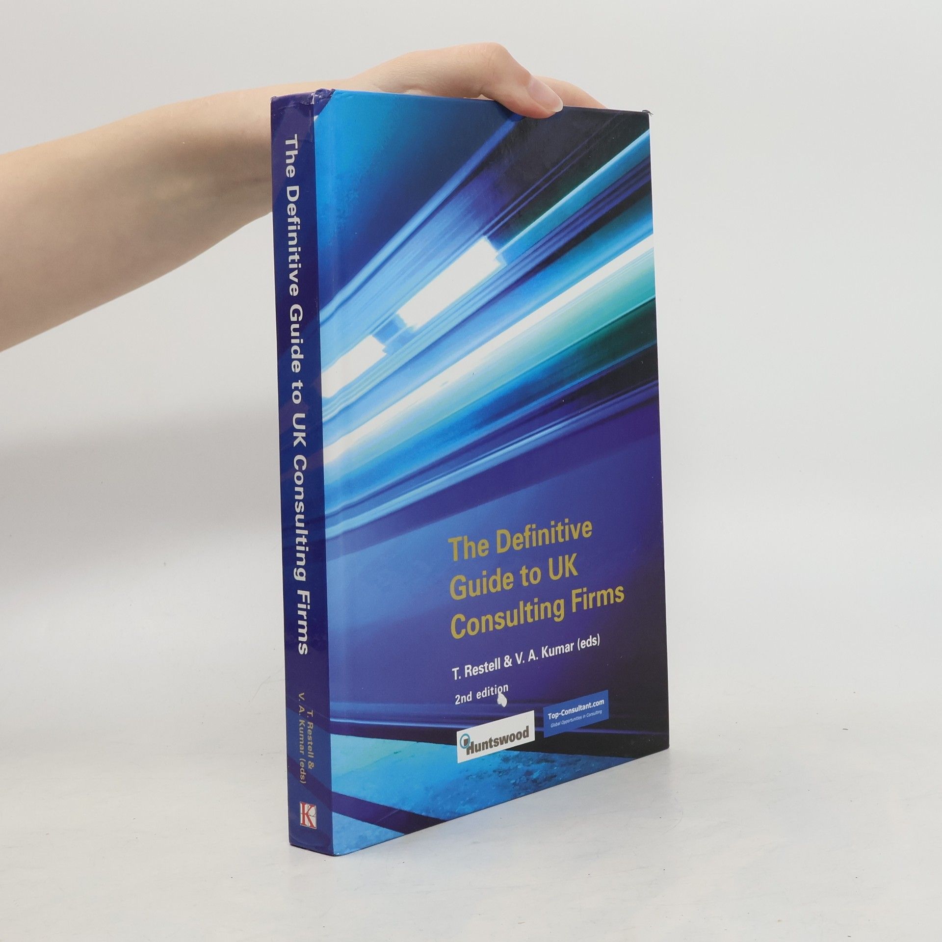 T. Restell The Definitive Guide to UK Consulting Firms - 2nd Edition