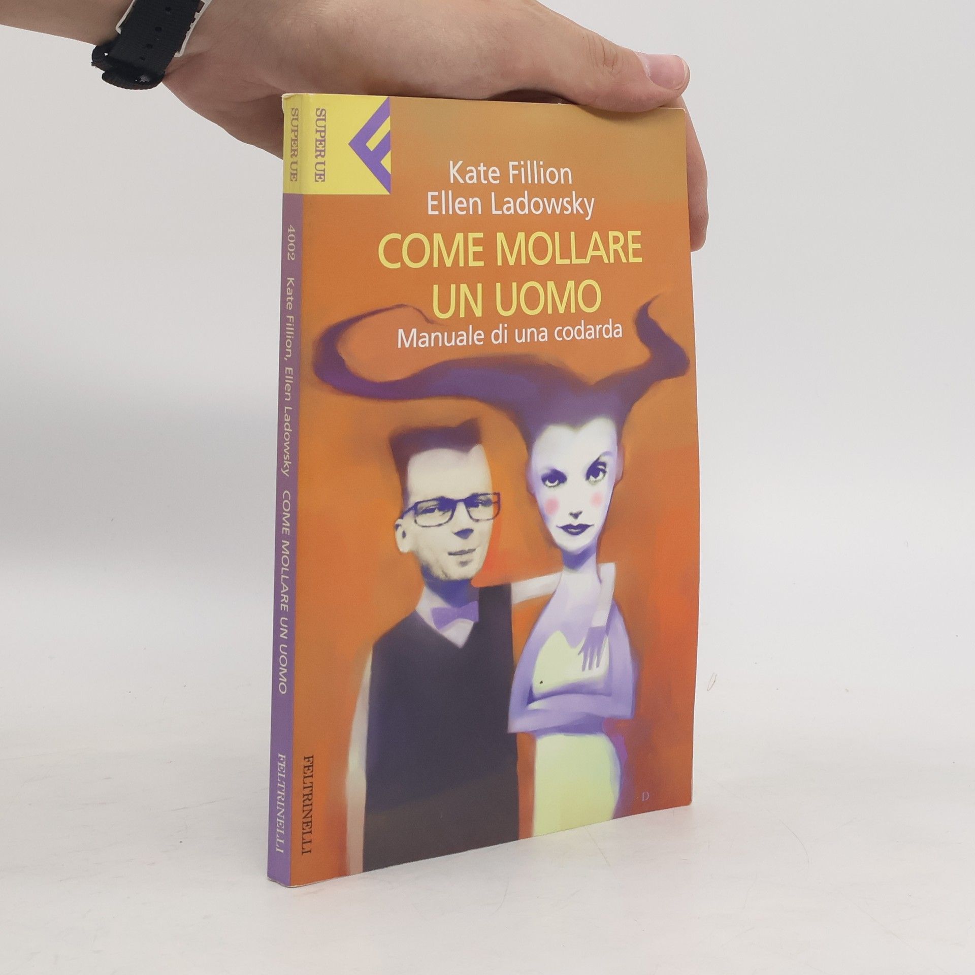 Kate Fillion Come mollare un uomo