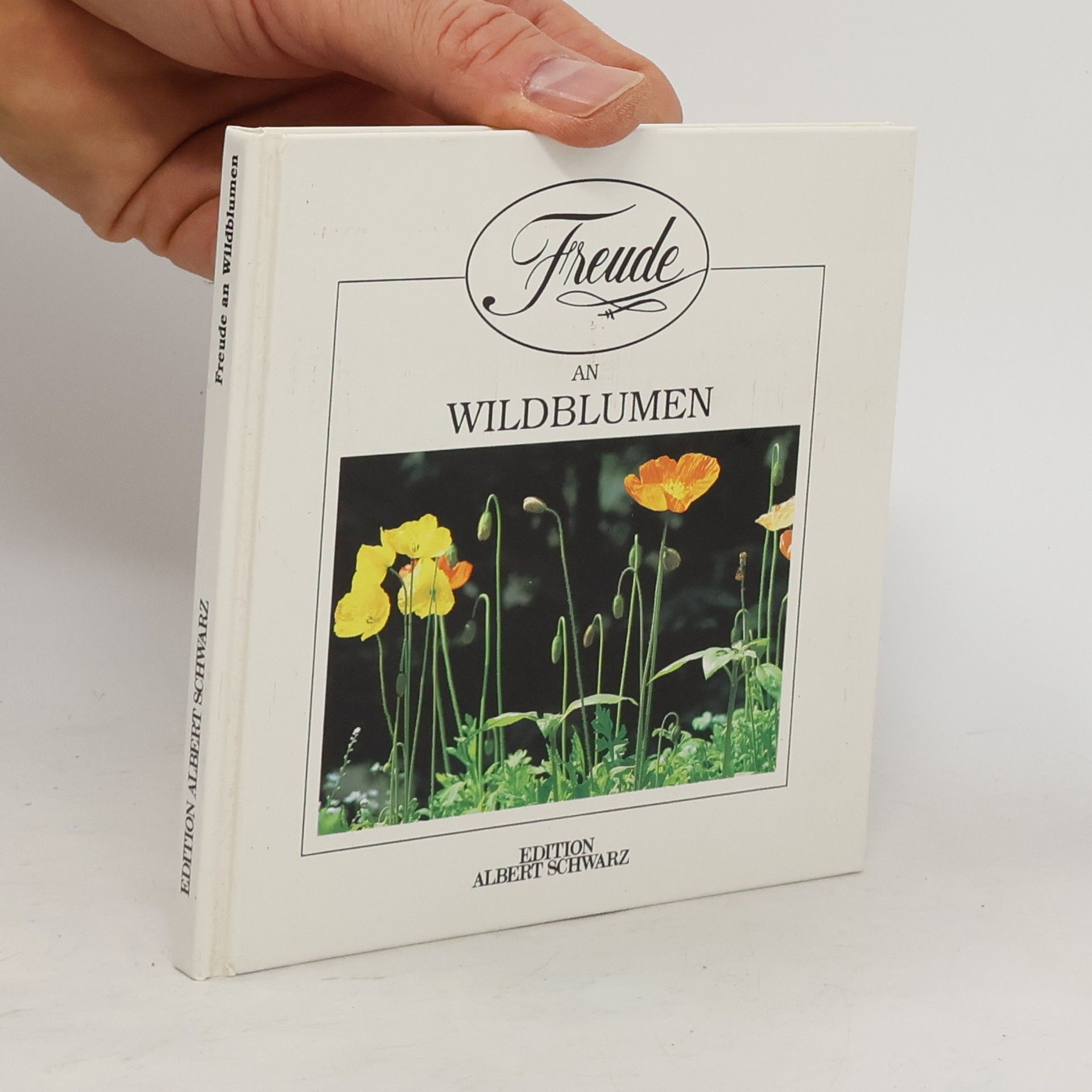 Autorenkollektiv Edition Albert Schwarz: Freude an Wildblumen