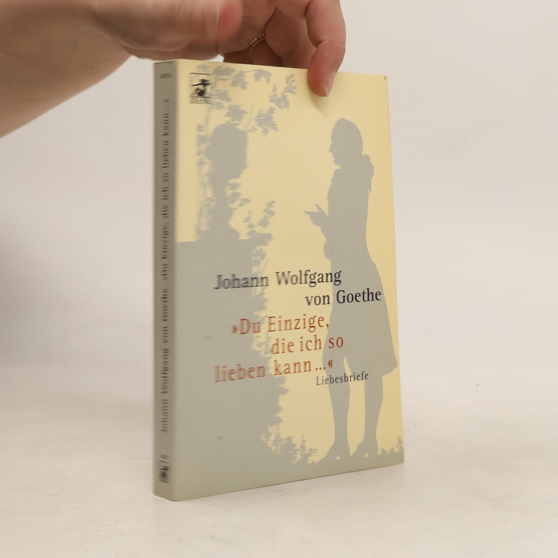 Johann Wolfgang von Goethe "Du Einzige, die ich so lieben kann ..."