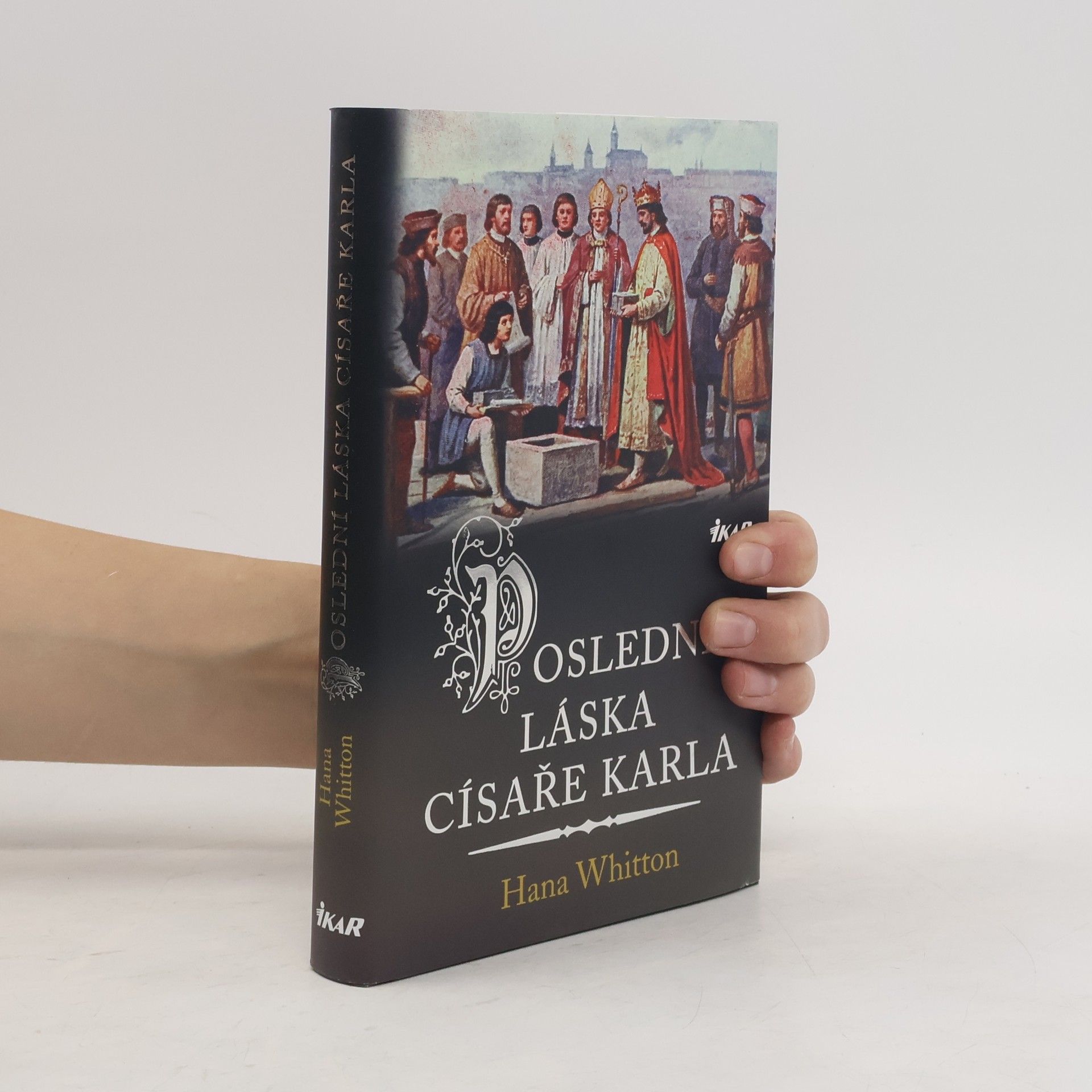 Hana Parkánová-Whitton Poslední láska císaře Karla