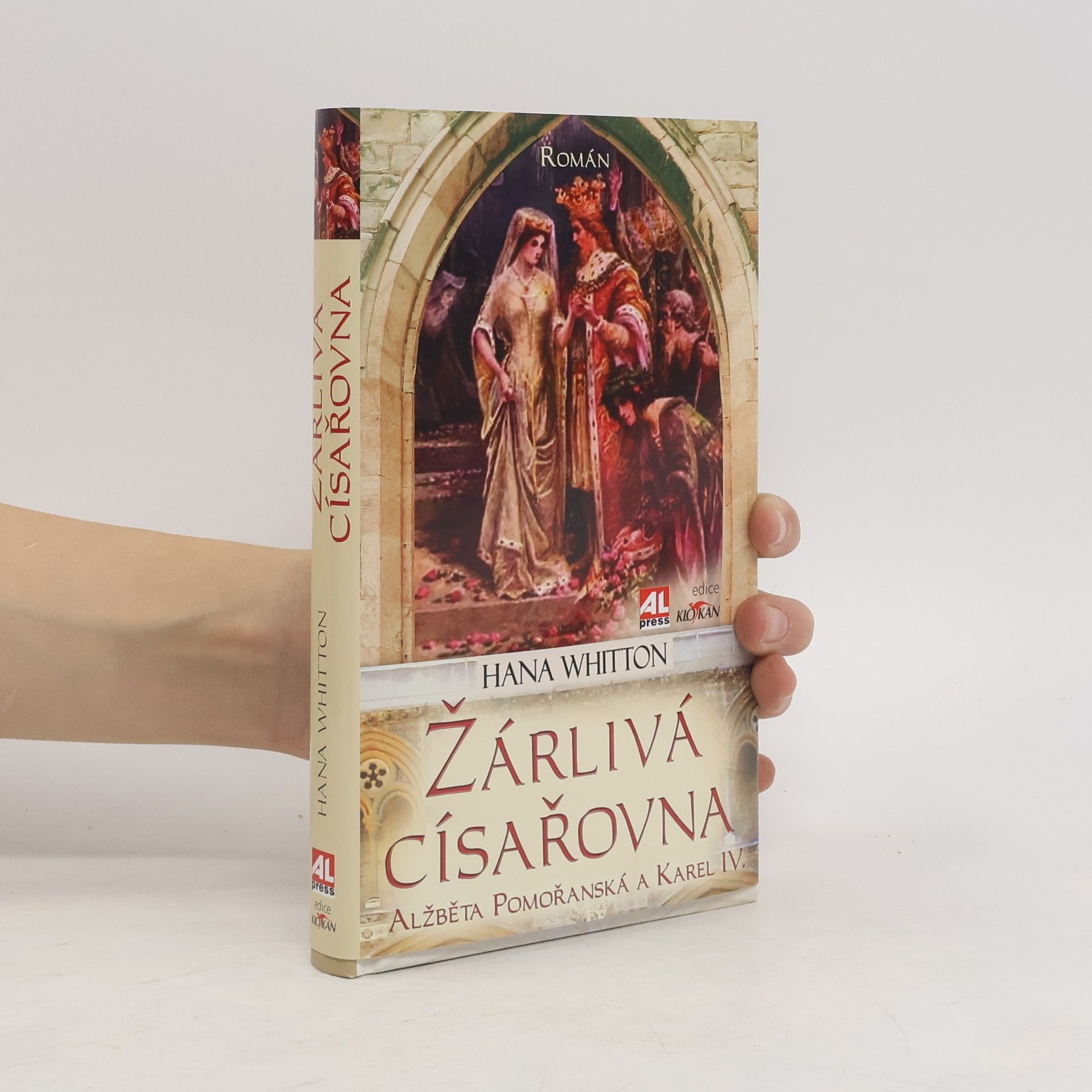 Hana Parkánová-Whitton Žárlivá císařovna. Alžběta Pomořanská a Karel IV.