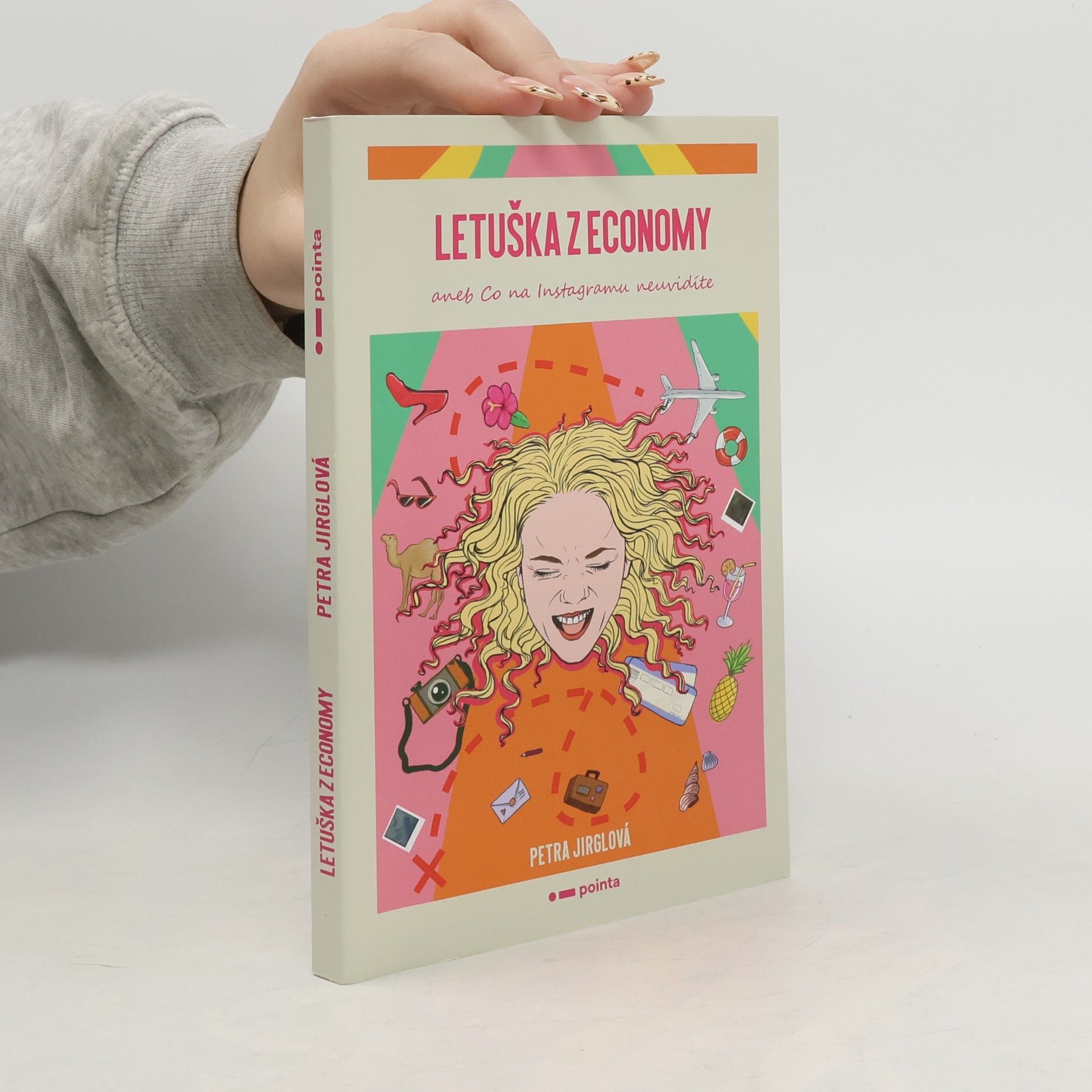 Petra Jirglová Letuška z economy, aneb, Co na Instagramu neuvidíte