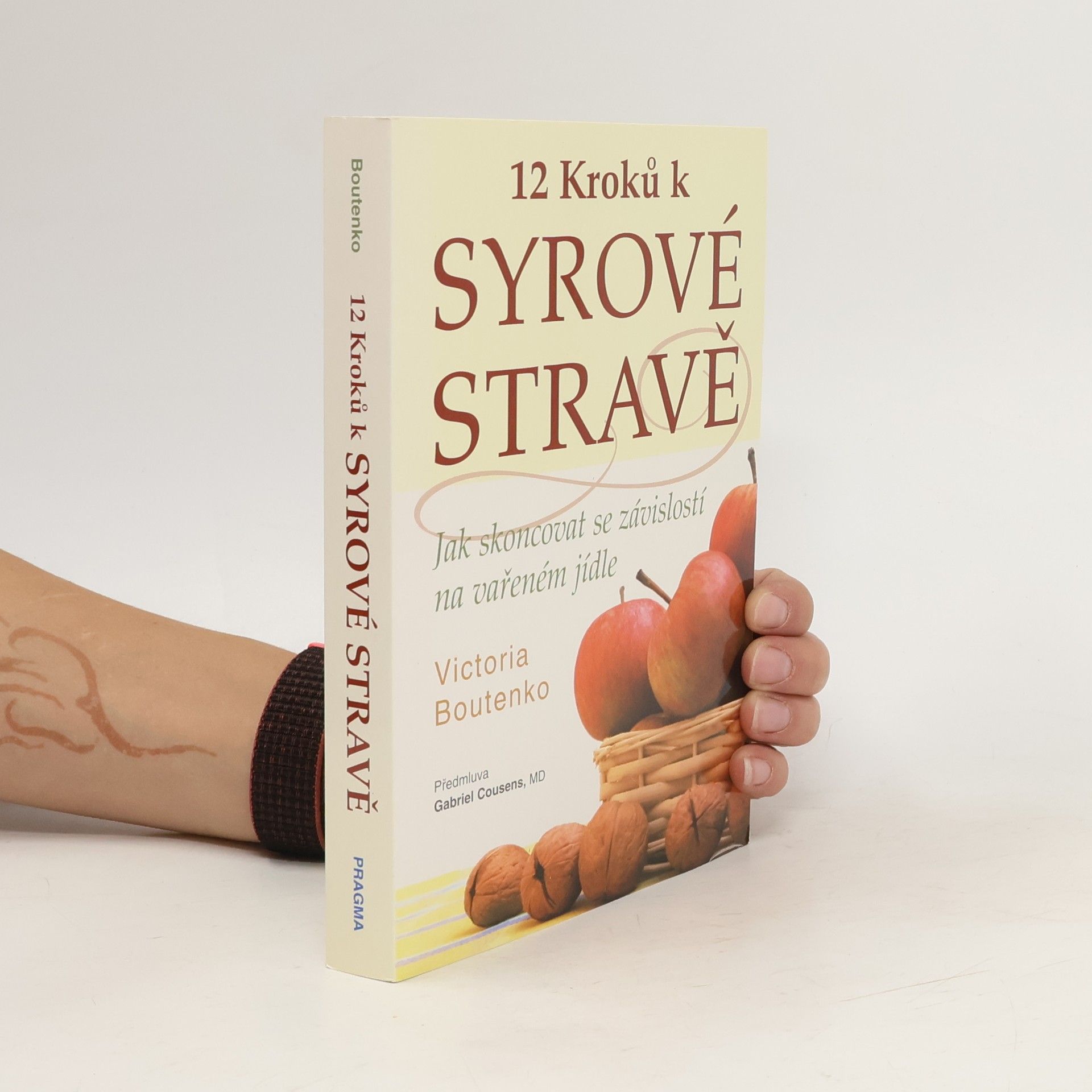 Victoria Boutenko 12 kroků k syrové stravě : jak skoncovat se závislostí na vařeném jídle