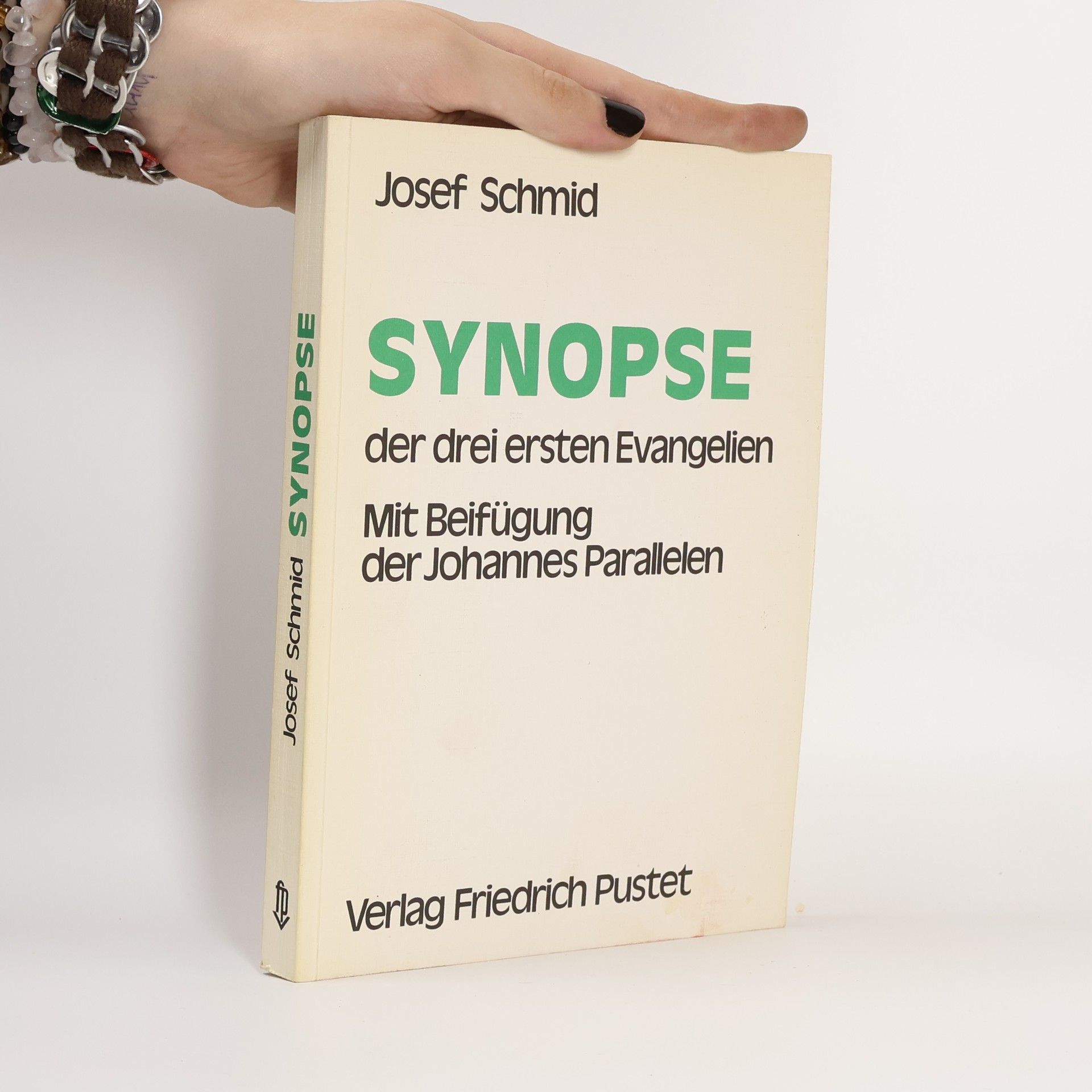 Josef Schmid Synopse der drei ersten Evangelien. Mit Beifügung der Johannes Parallelen.