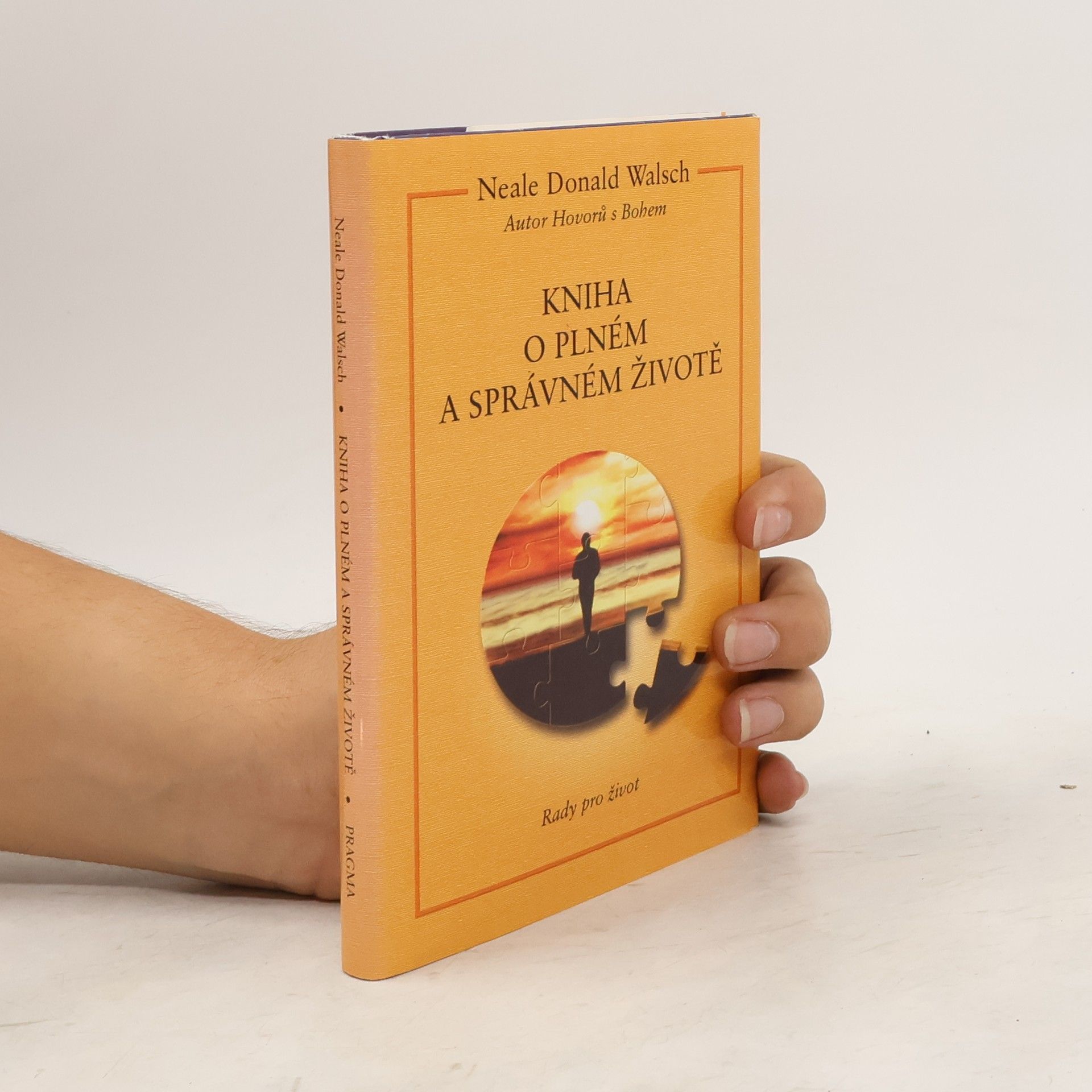 Neale Donald Walsch Kniha o plném a správném životě