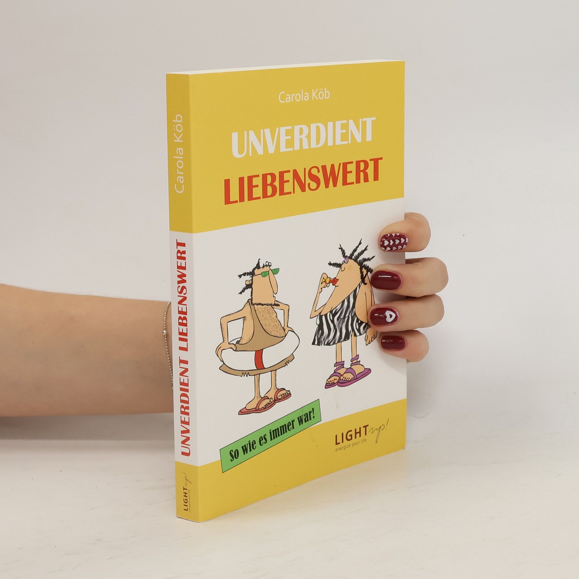 Carola Köb Unverdient Liebenswert