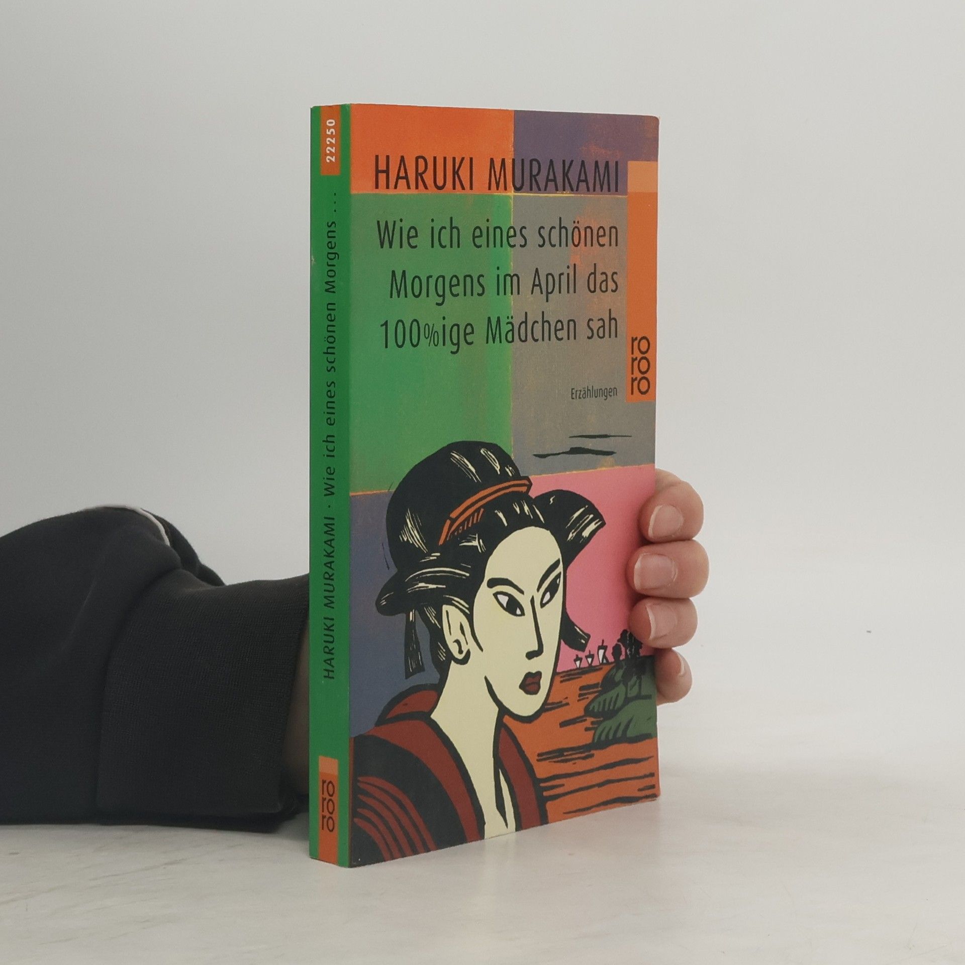 Haruki Murakami Wie ich eines schönen Morgens im April das 100%ige Mädchen sah