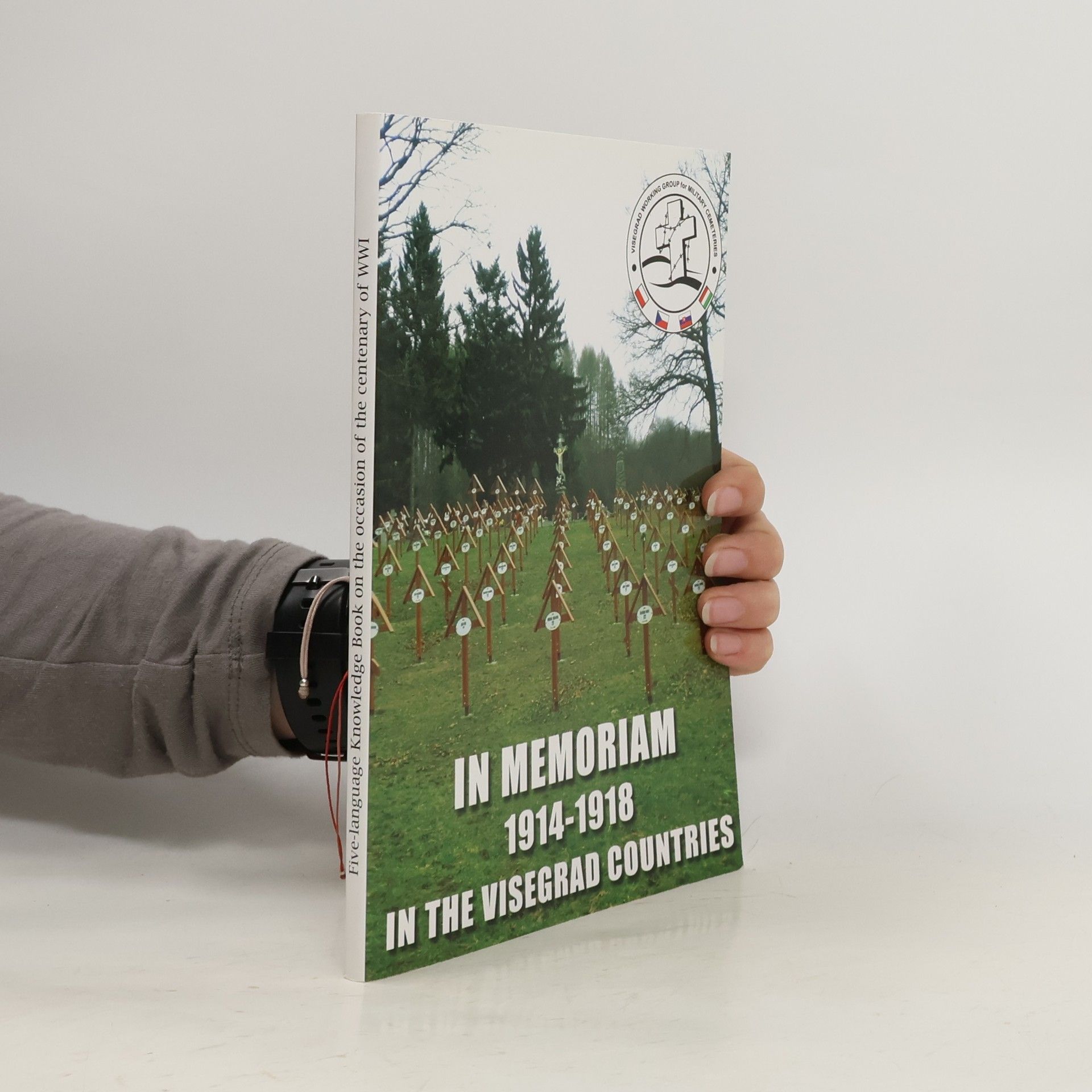 Collectif d'auteurs In Memoriam 1914-1918. In The Visegrad Countries