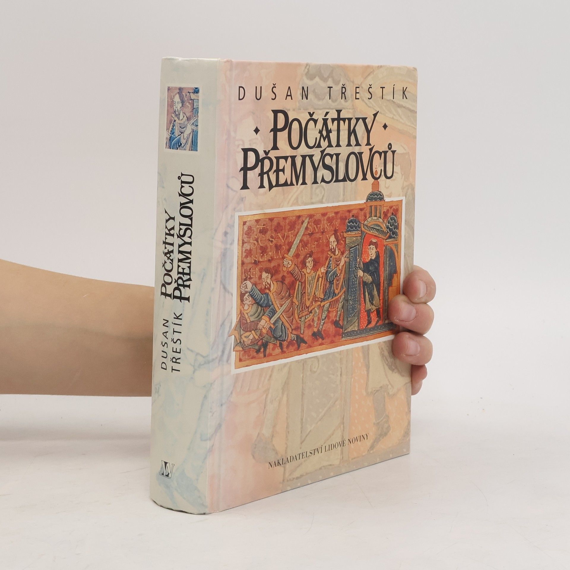 Dušan Třeštík Počátky Přemyslovců : vstup Čechů do dějin (530-935)