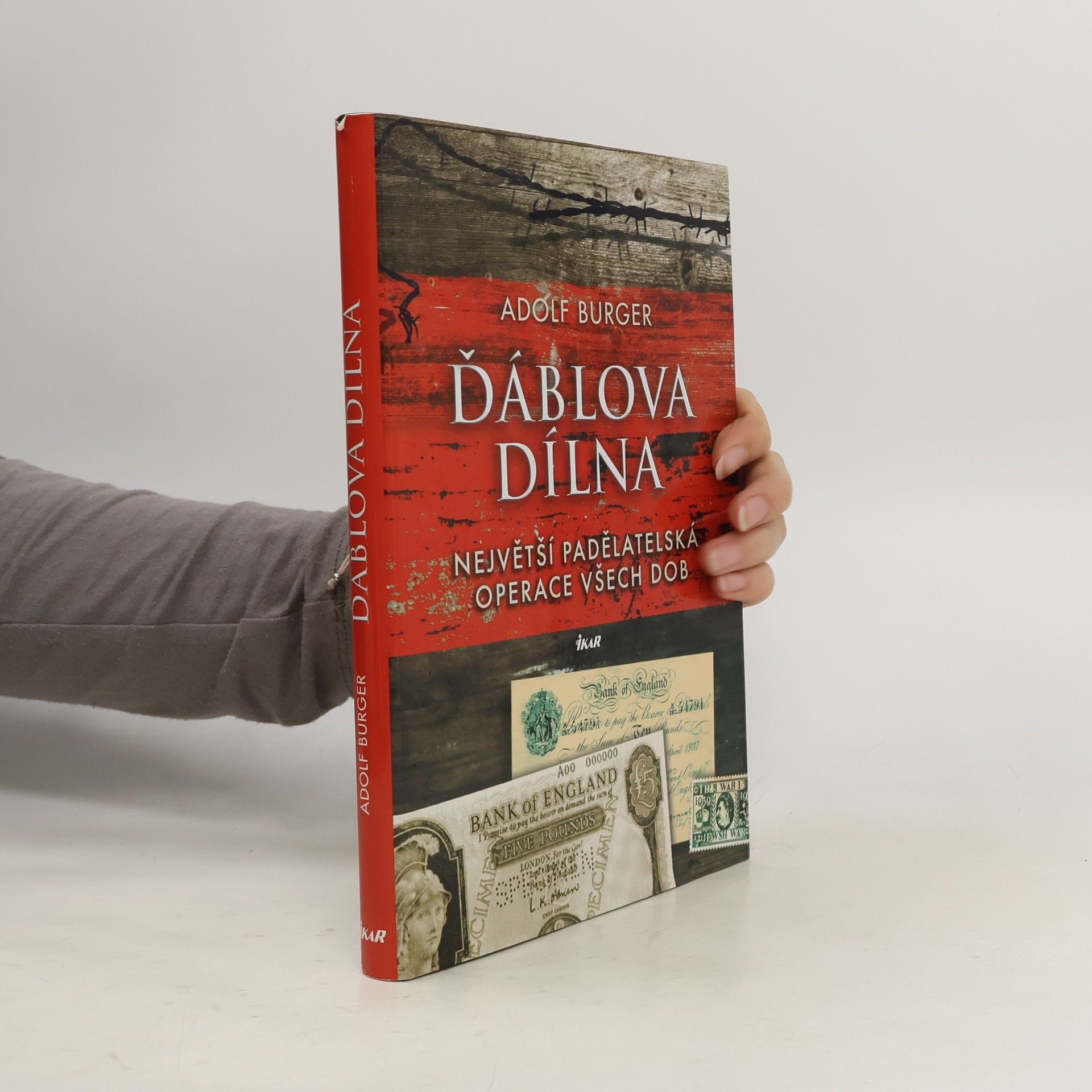 Adolf Burger Ďáblova dílna : největší padělatelská operace všech dob